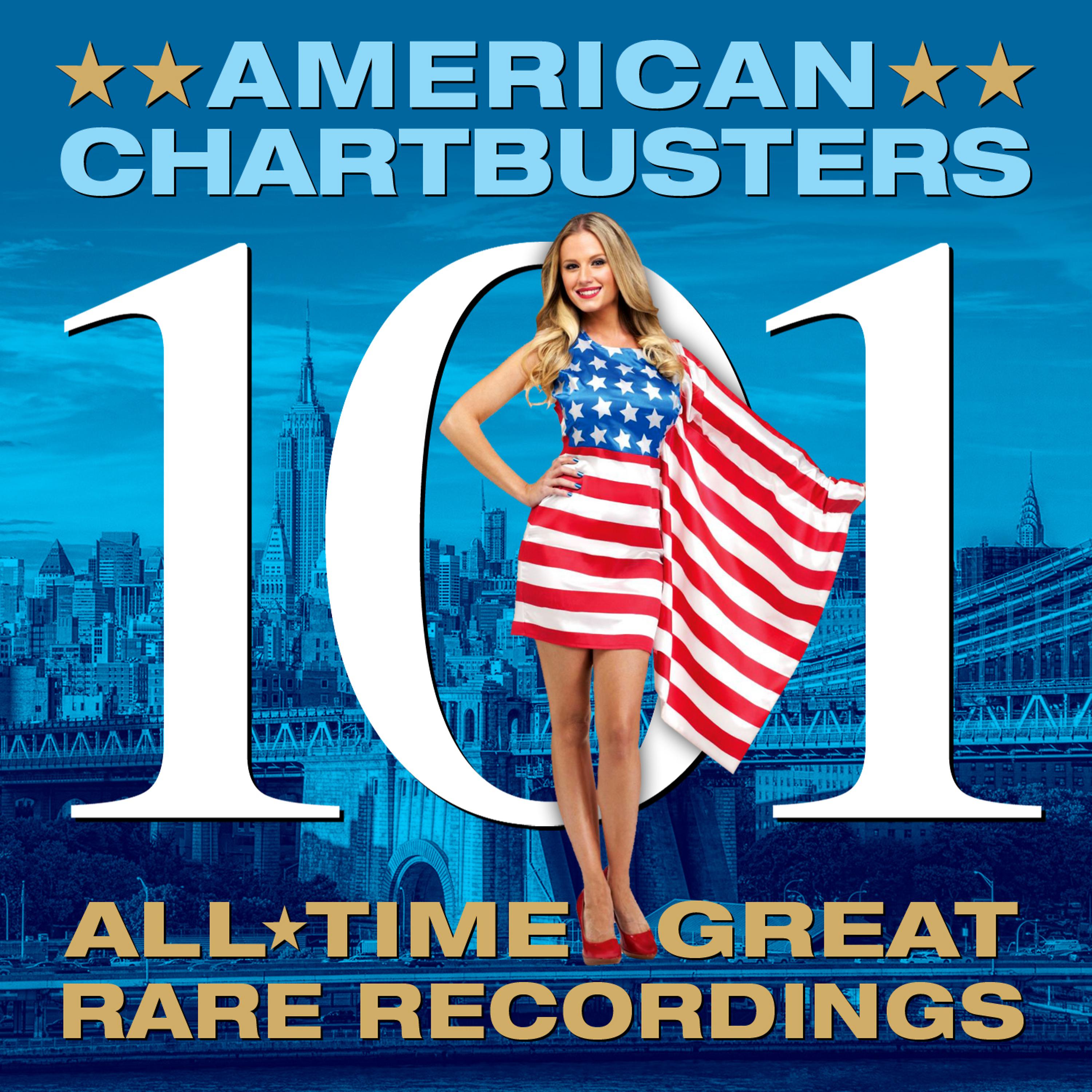 Постер альбома American Chartbusters - 101 All Time Great Rare Recordings
