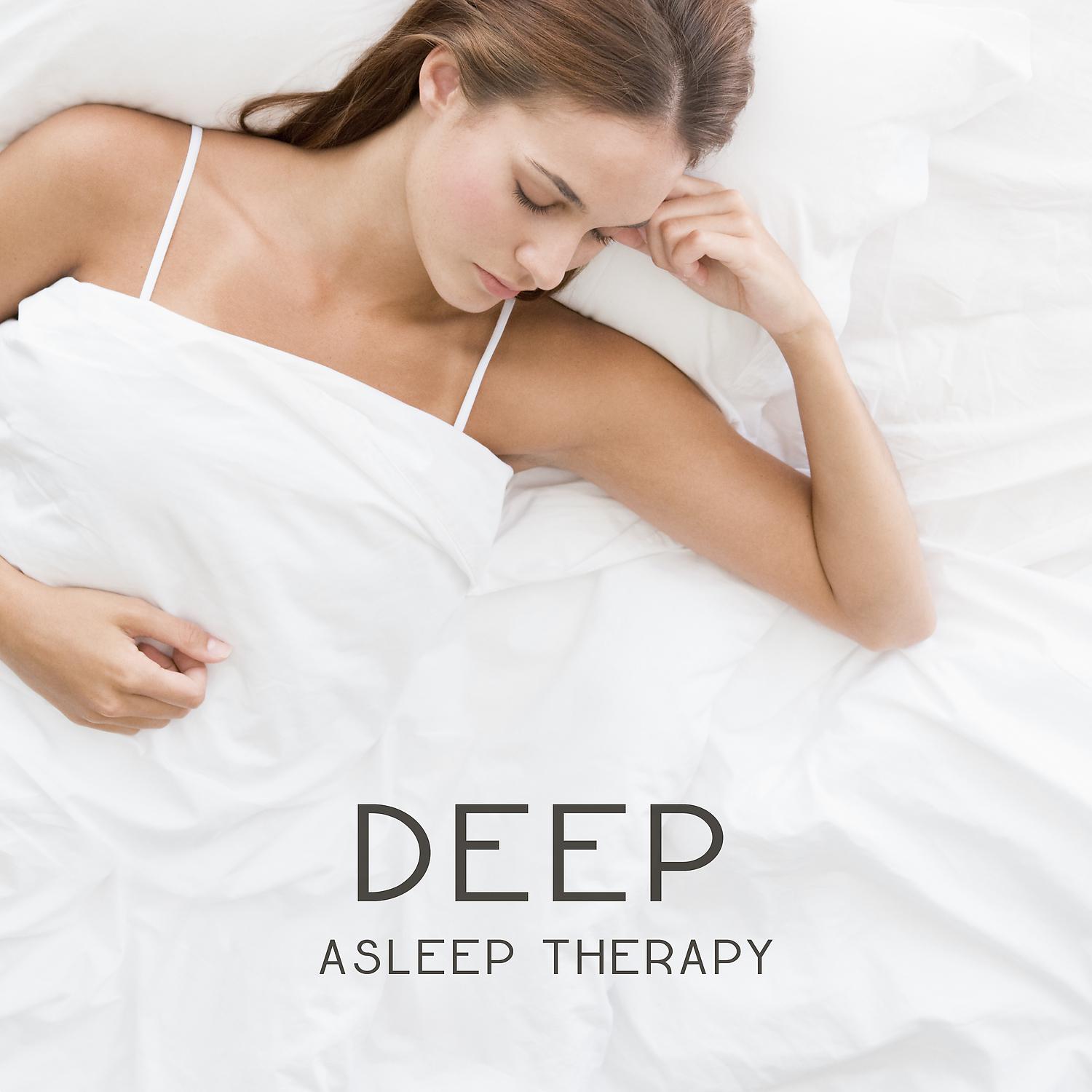 Постер альбома Deep Asleep Therapy – Calm Sounds for Relaxation and Deep Dreaming, Natural Sleep Aid