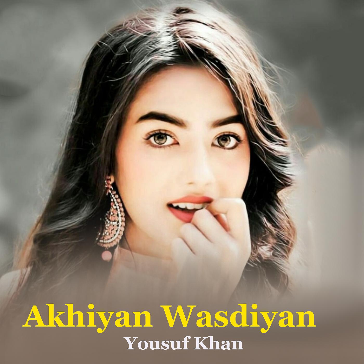 Постер альбома Akhiyan Wasdiyan