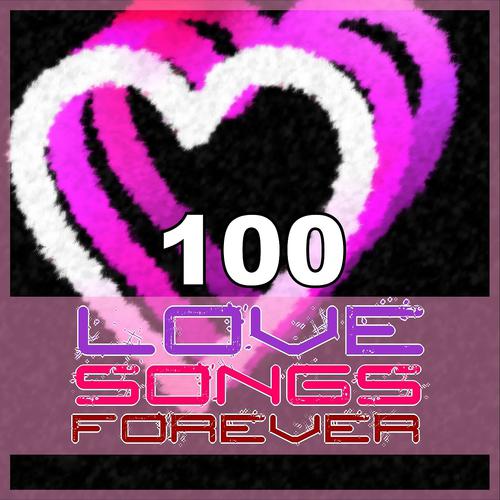 Постер альбома 100 love songs forever