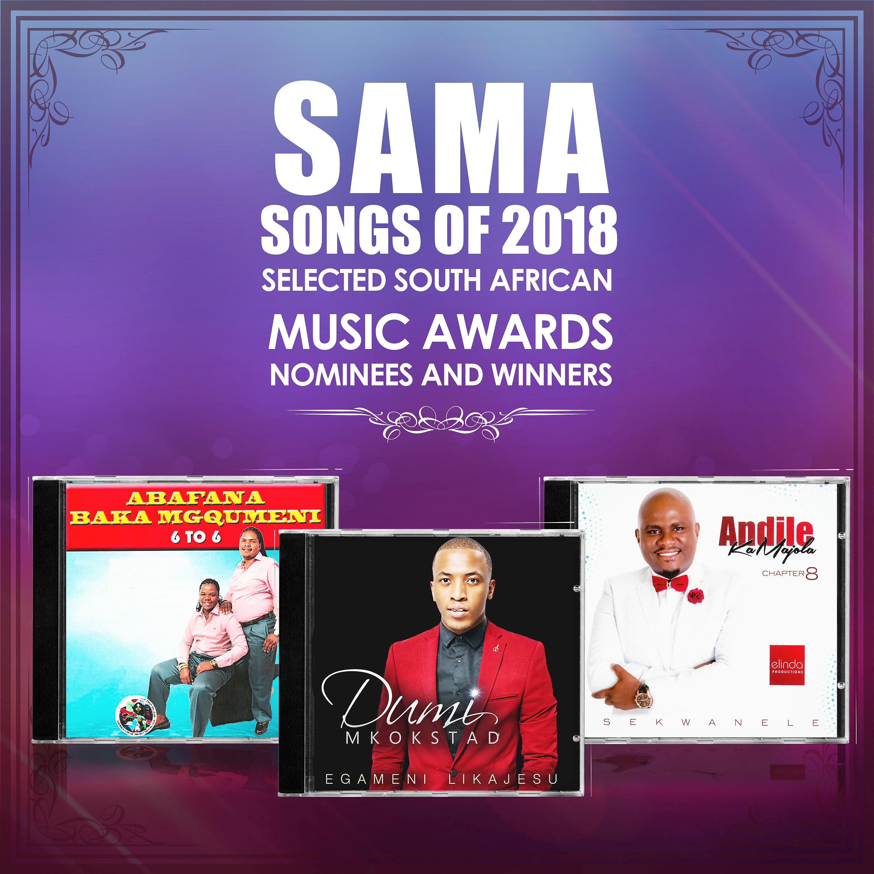 Постер альбома SAMA Songs of 2018 (Selected South African Music Awards Nominees and Winners)