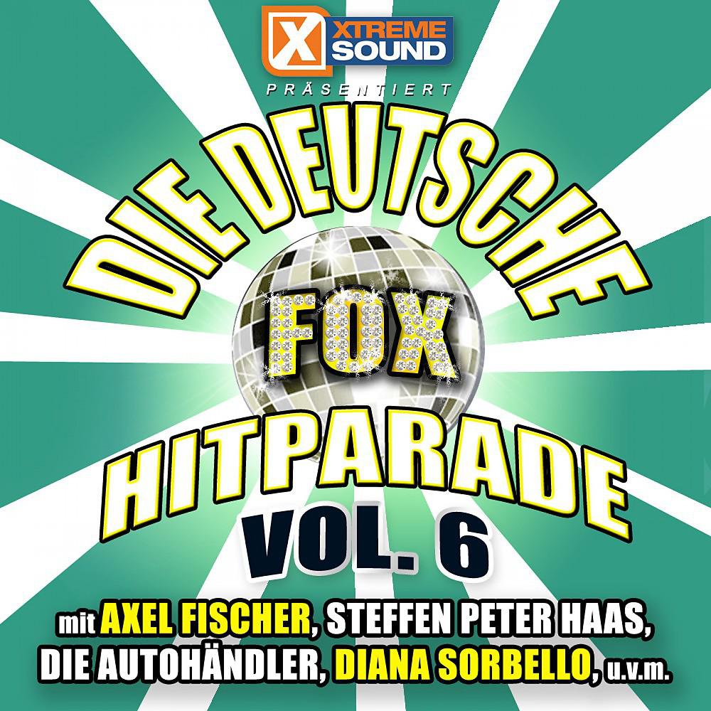 Постер альбома Die deutsche Fox Hitparade Vol. 6