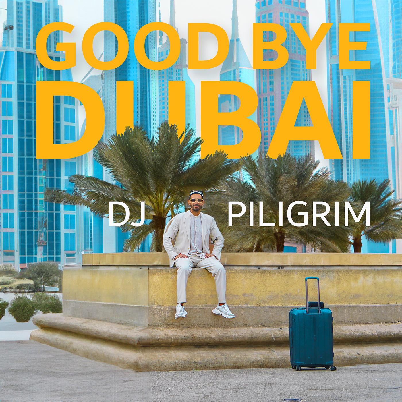 Постер альбома Good Bye Dubai