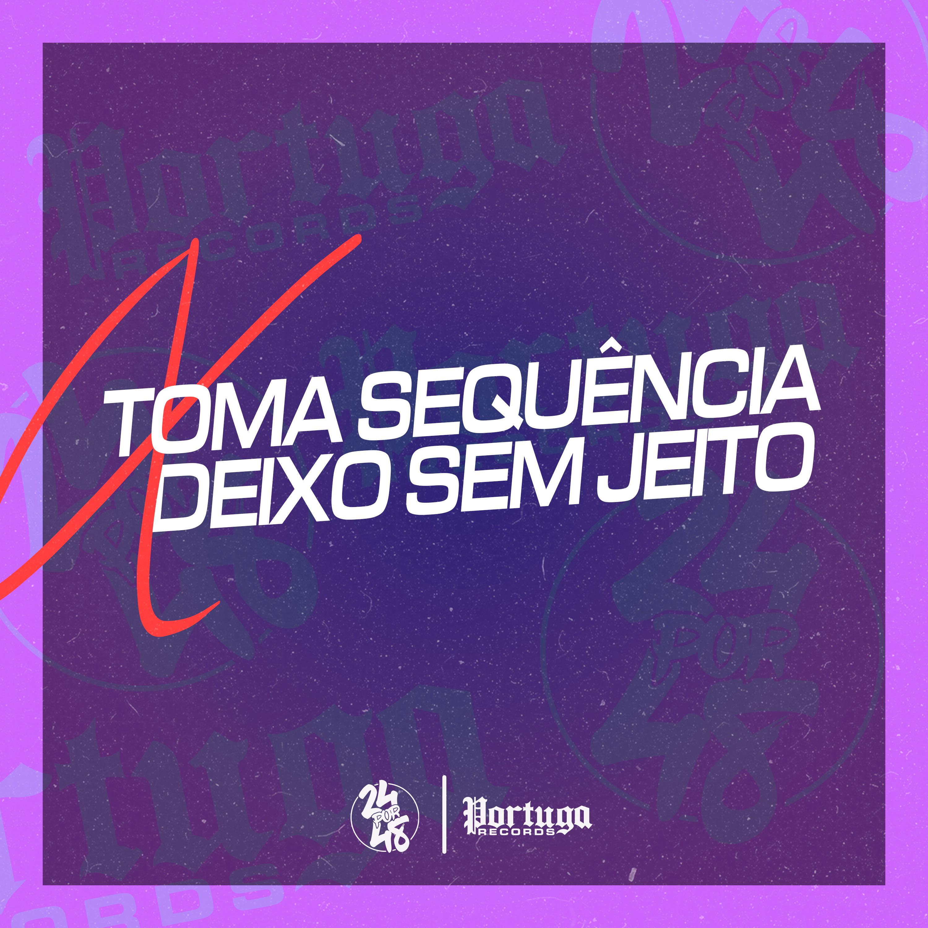Постер альбома Toma Sequencia X Deixo Sem Jeito