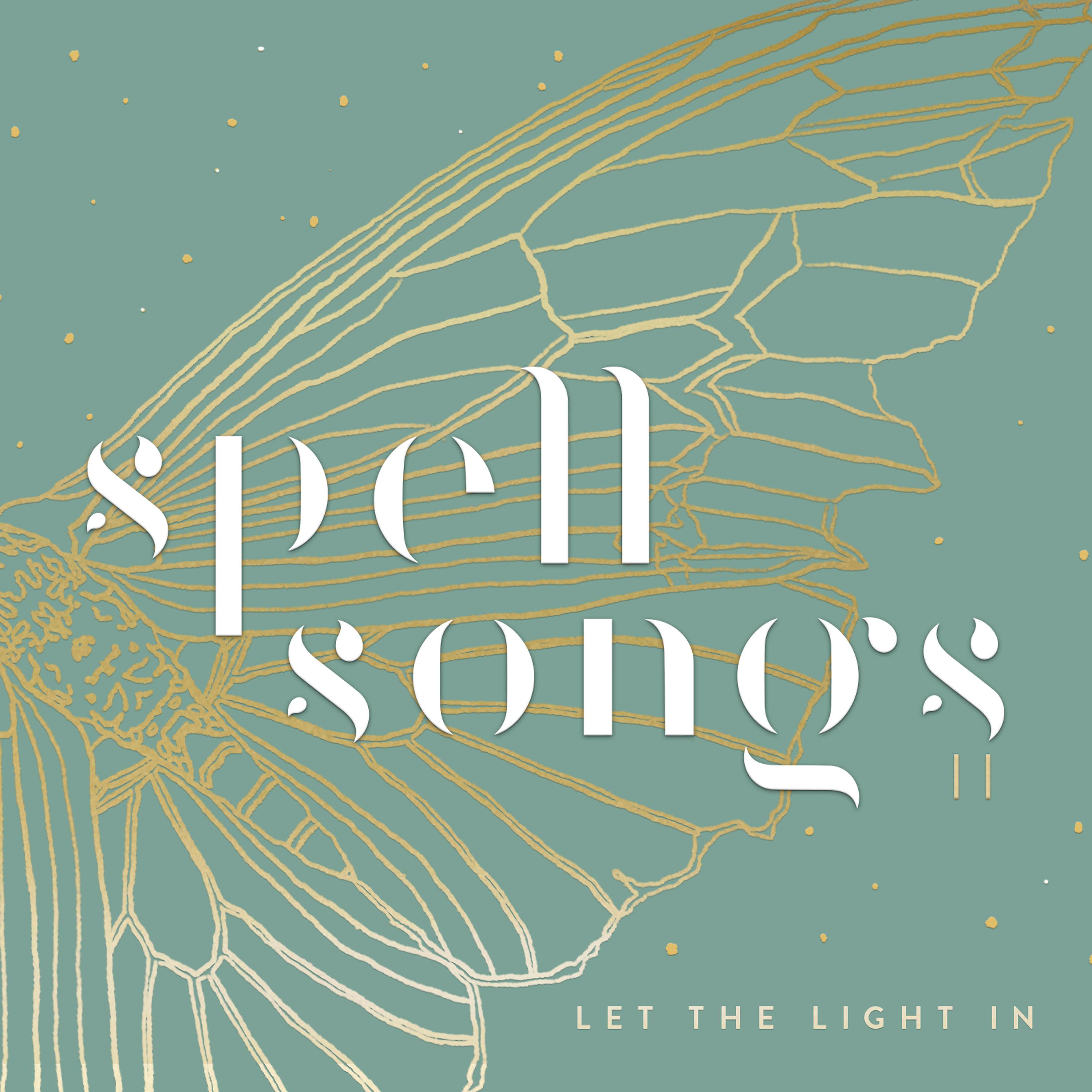 Постер альбома Spell Songs II: Let the Light In