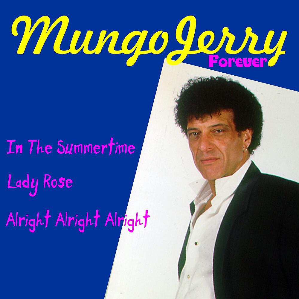 Постер альбома Mungo Jerry Forever