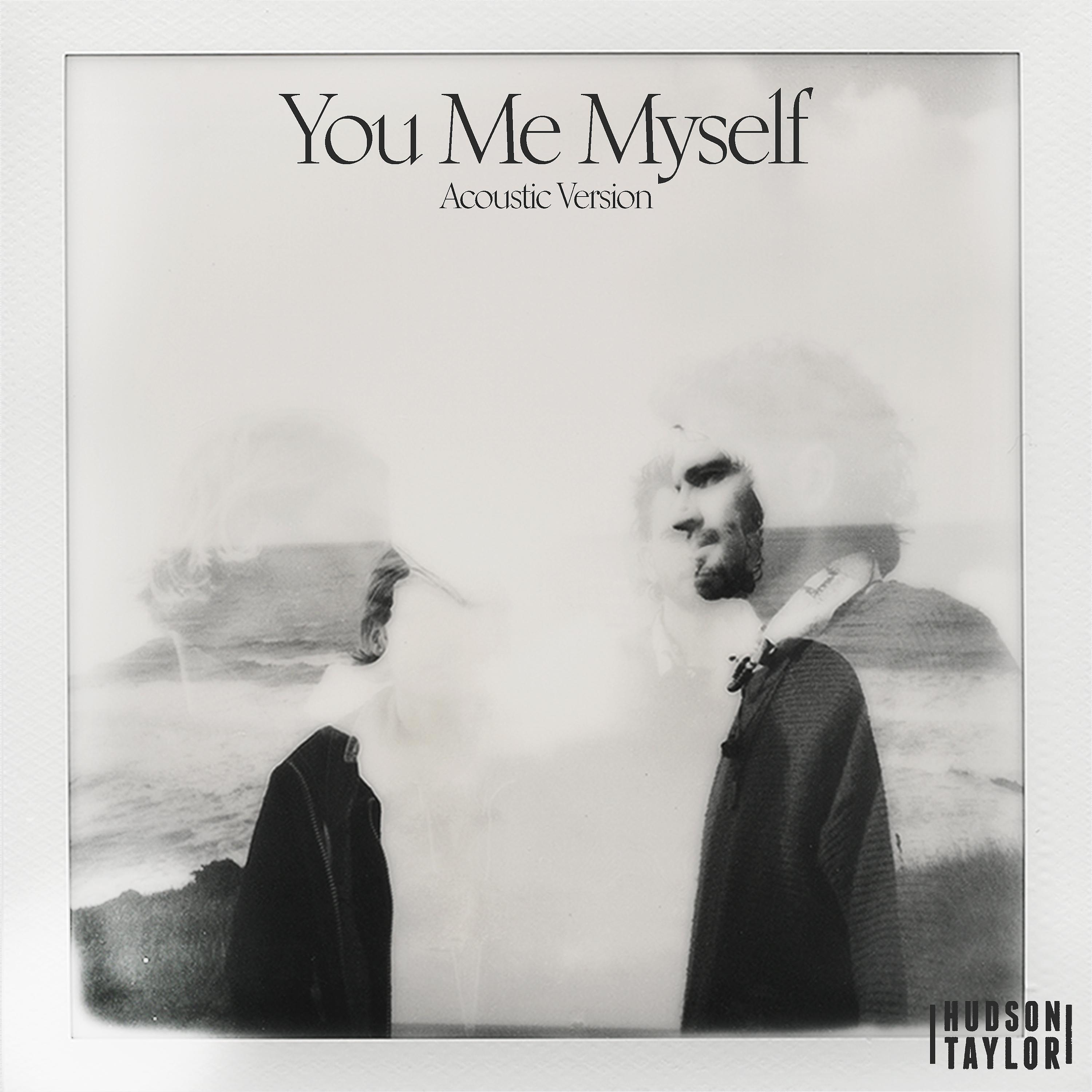 Постер альбома You Me Myself (Acoustic Version)