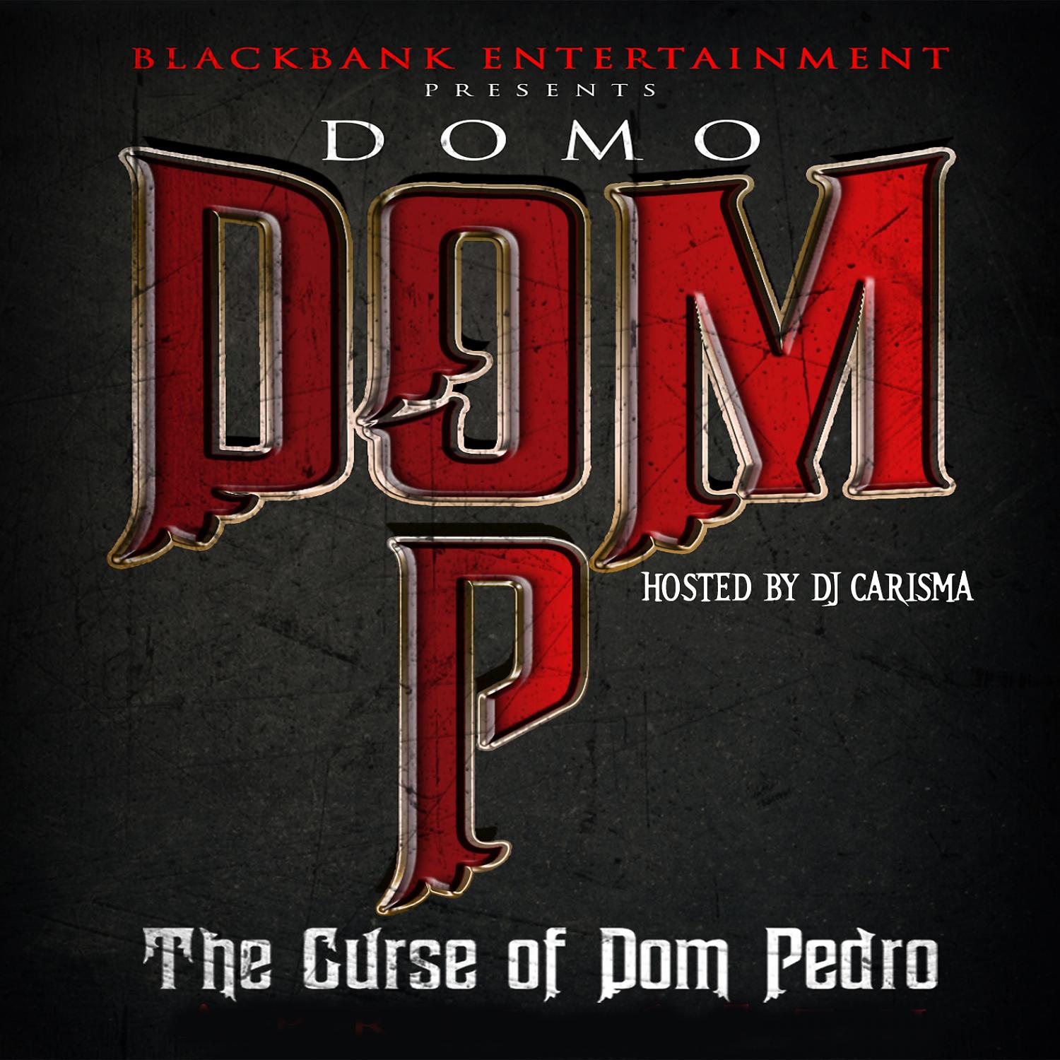 Постер альбома Dom P : The Curse Of Dom Pedro