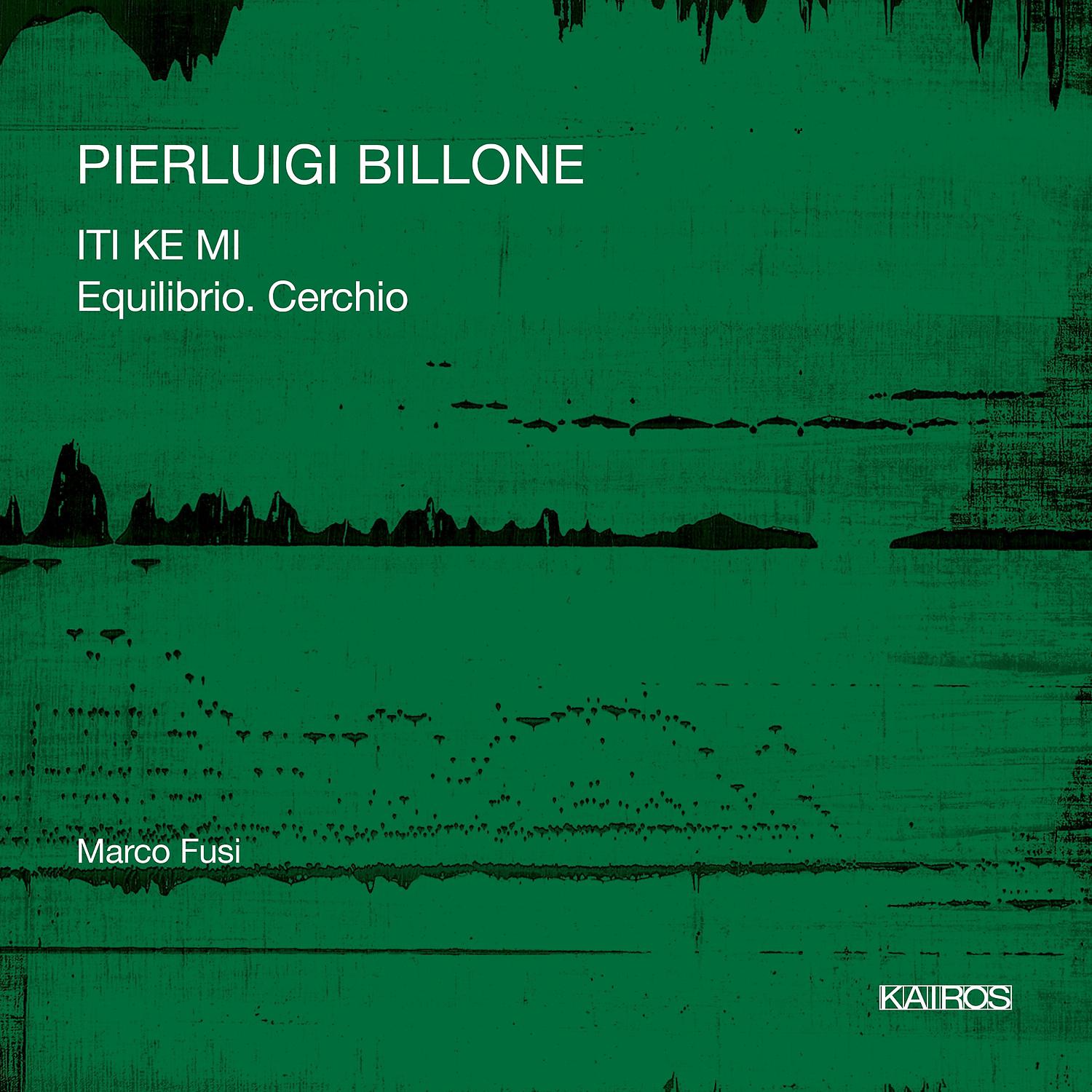 Постер альбома Pierluigi Billone: ITI KE MI & Equilibrio. Cerchio