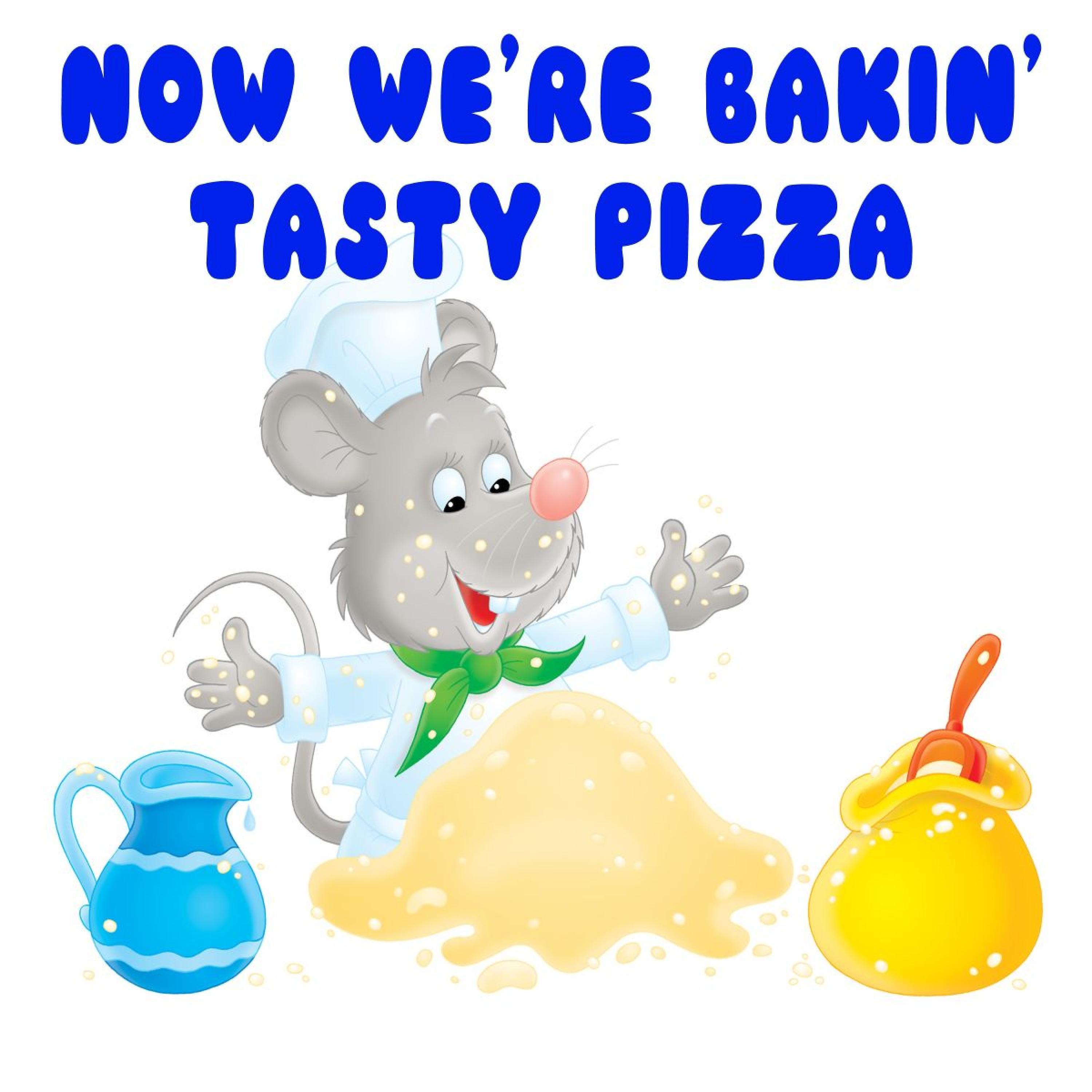 Постер альбома Now We're Bakin' Tasty Pizza