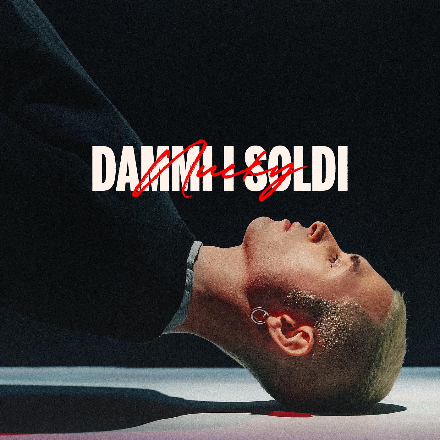 Постер альбома DAMMI I SOLDI