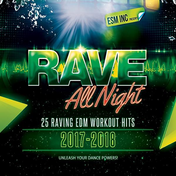 Постер альбома RAVE All Night 2017 (Winter NYE 2018 Edition)