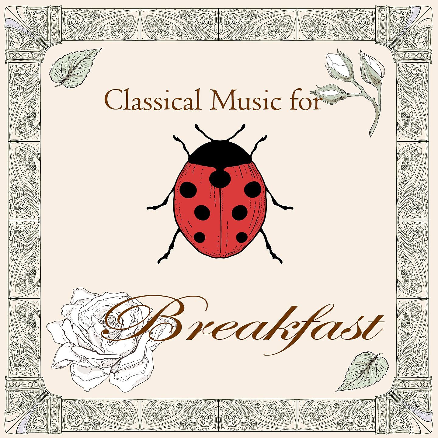 Постер альбома Classical Music for Breakfast
