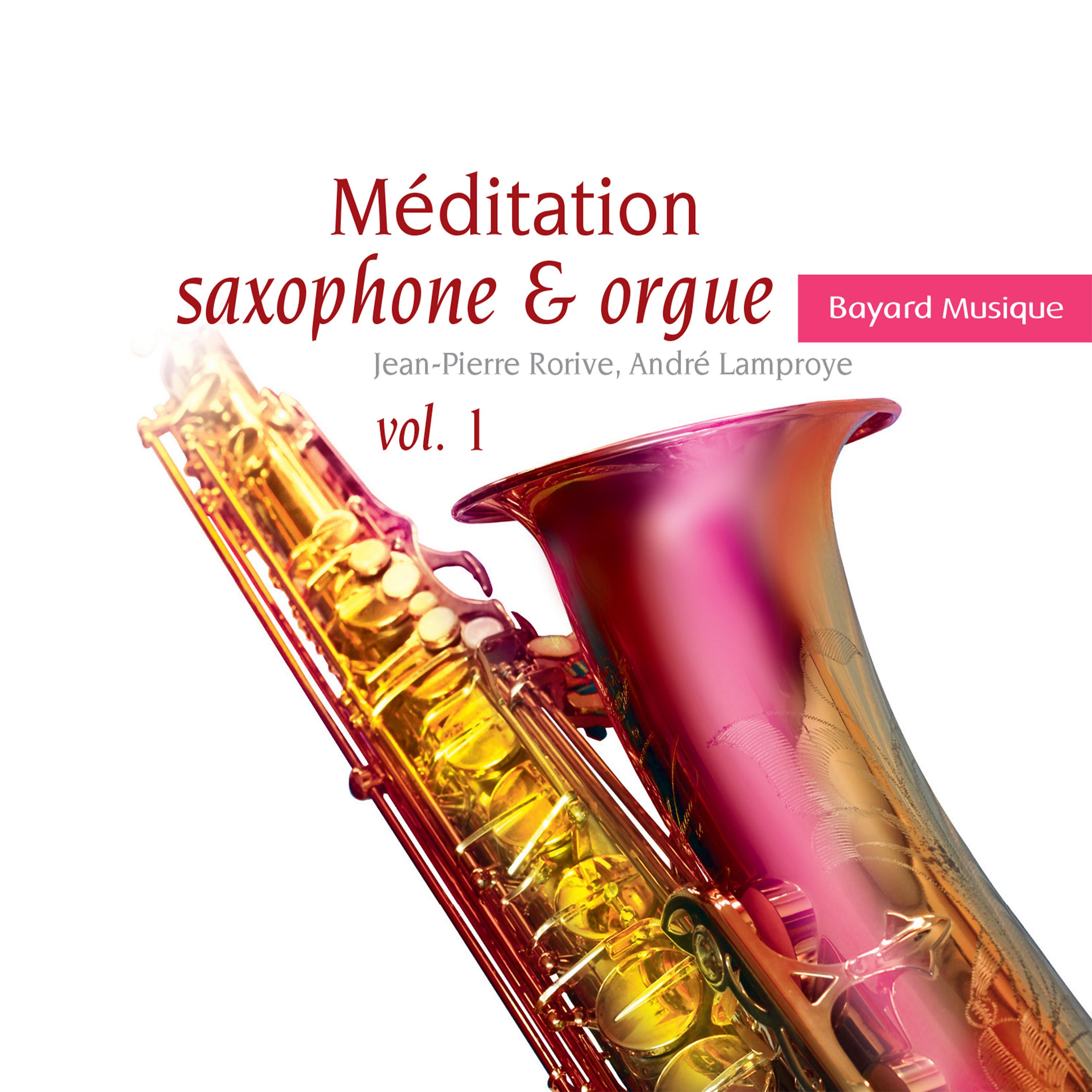 Постер альбома Méditation saxophone & orgue, Vol. 1