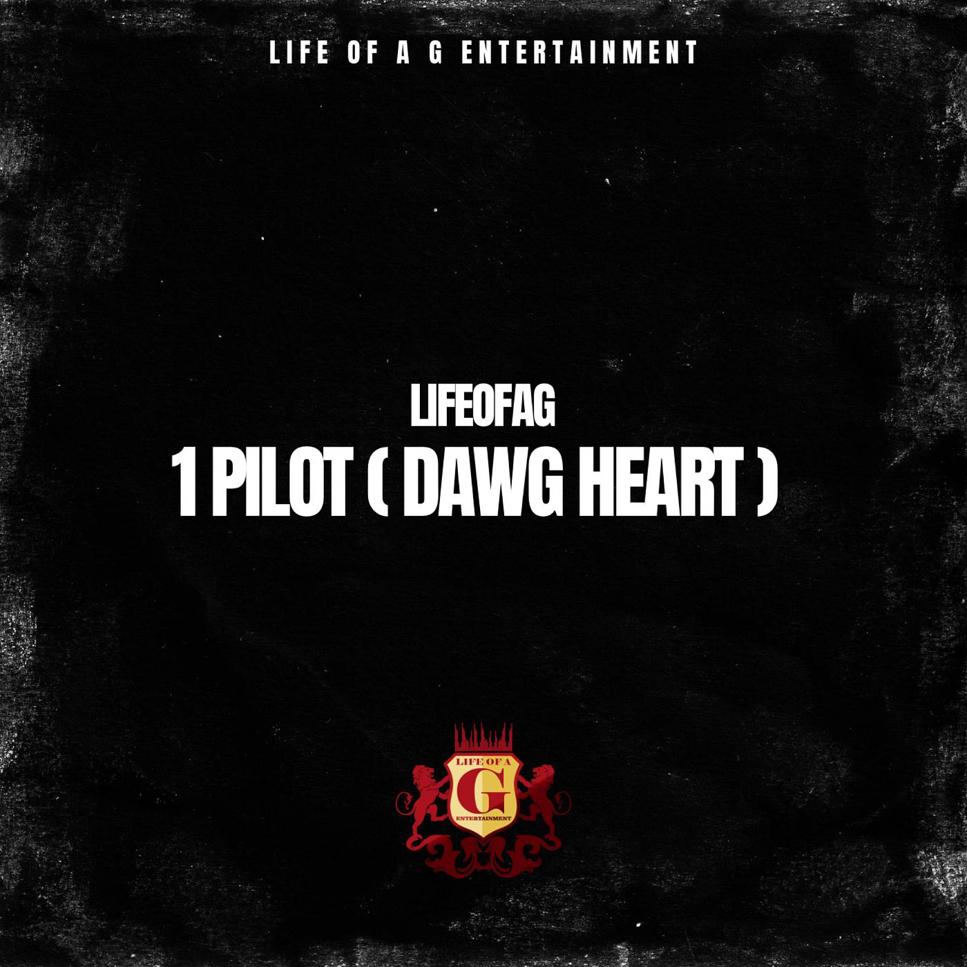 Постер альбома 1 Pilot (Dawg Heart)