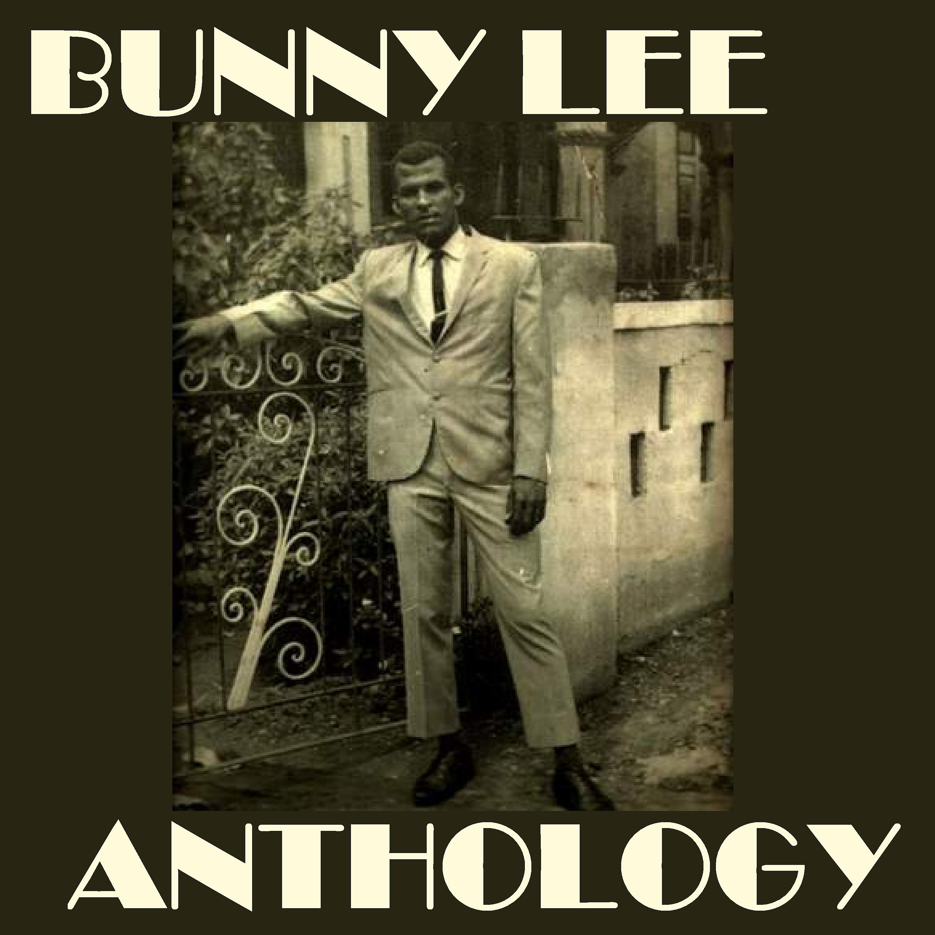 Постер альбома Bunny Lee Anthology
