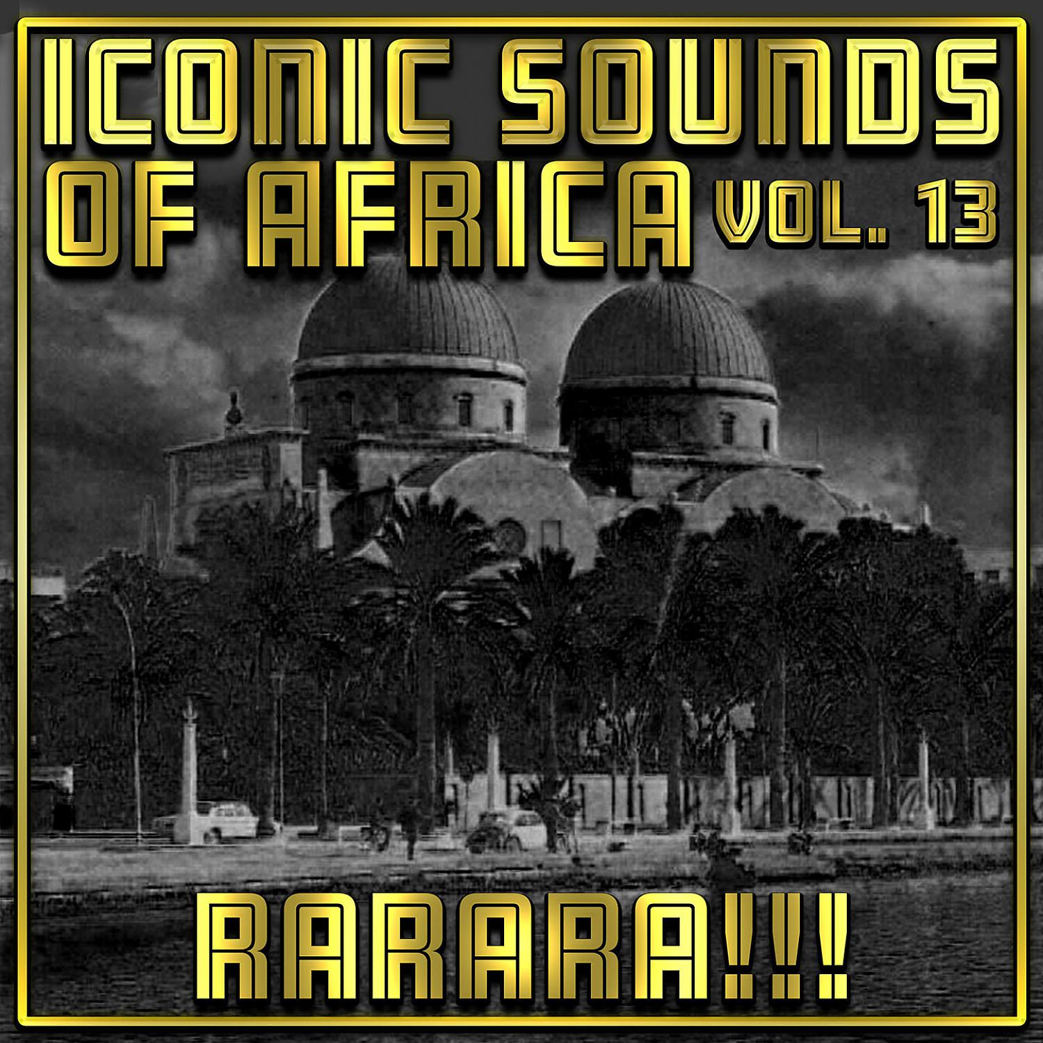 Постер альбома Iconic Sounds of Africa Vol, 13