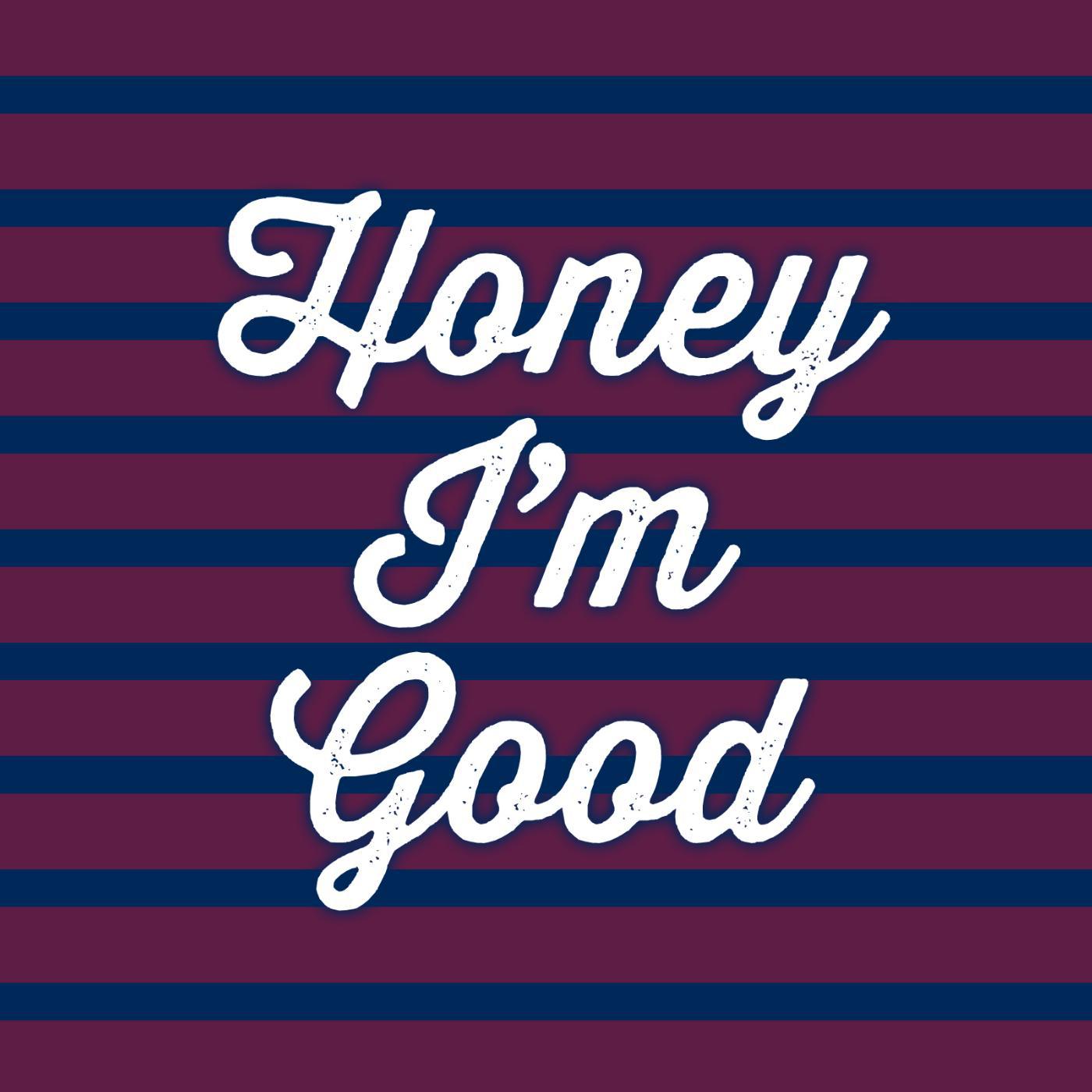 Постер альбома Honey I'm Good