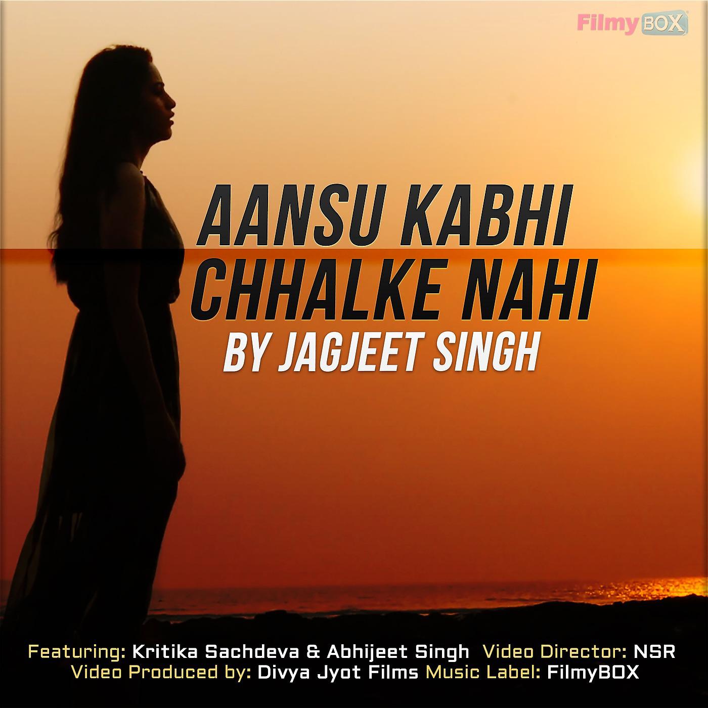 Постер альбома Aansu Kabhi Chhalke Nahi