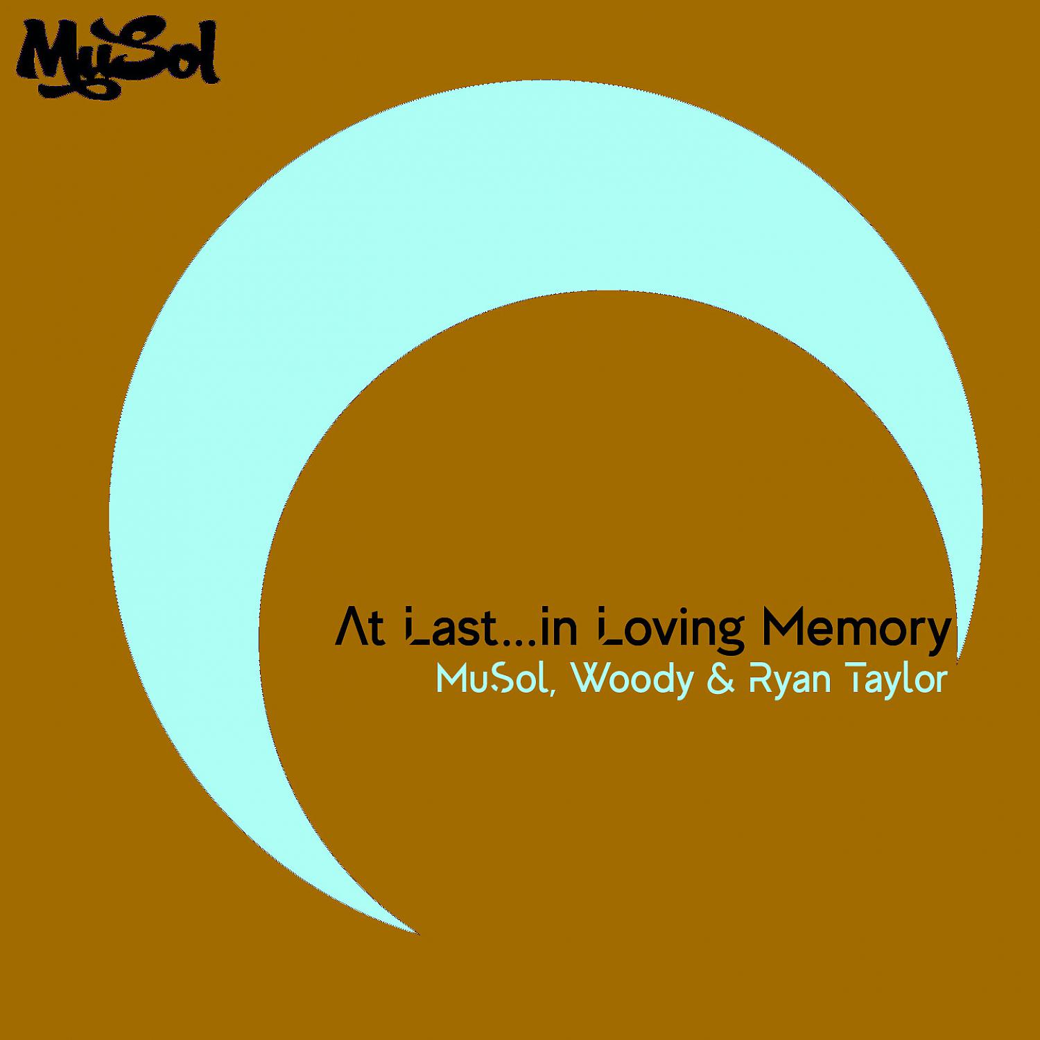Постер альбома At Last...In Loving Memory (MuSols 21st Century Mix)