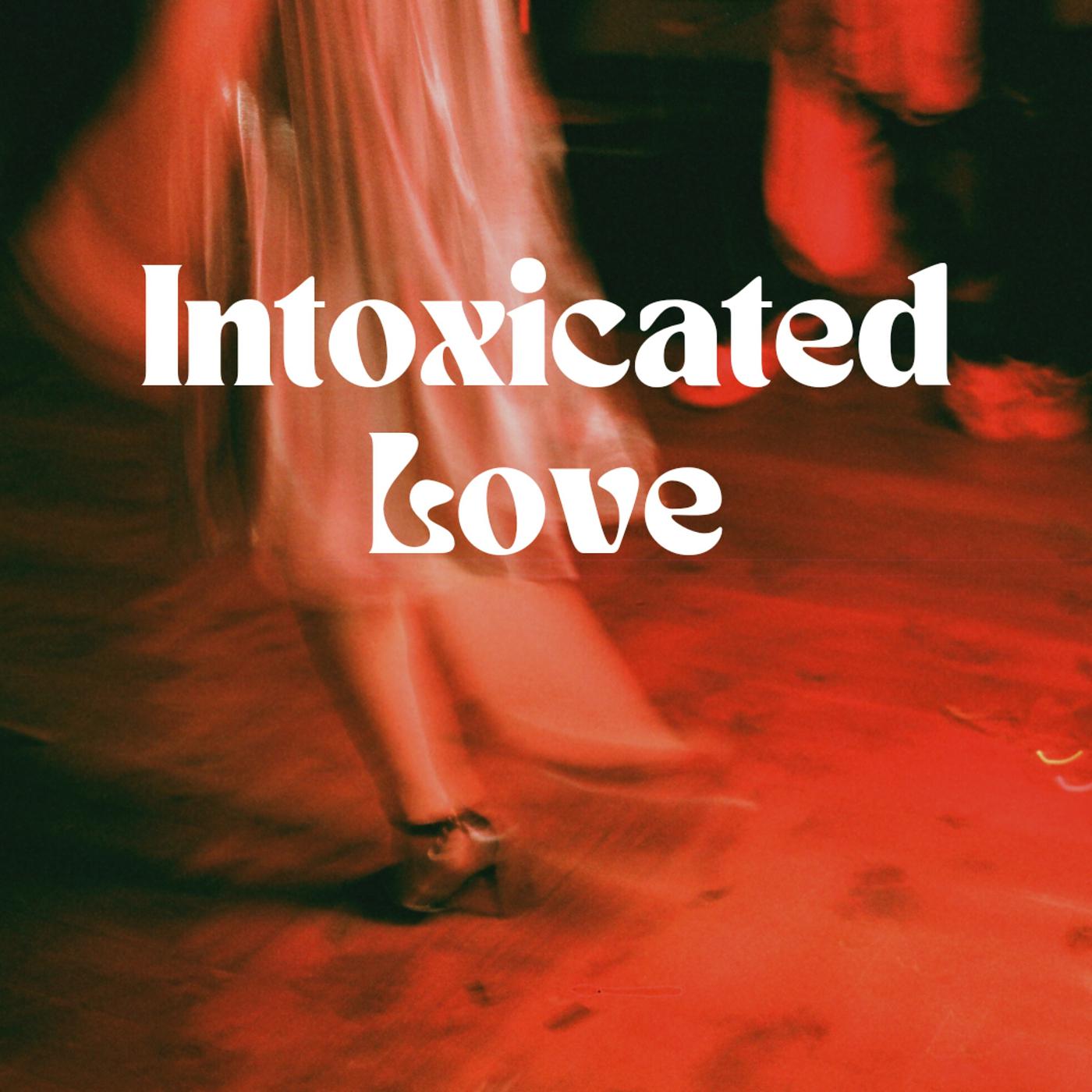 Постер альбома Intoxicated Love