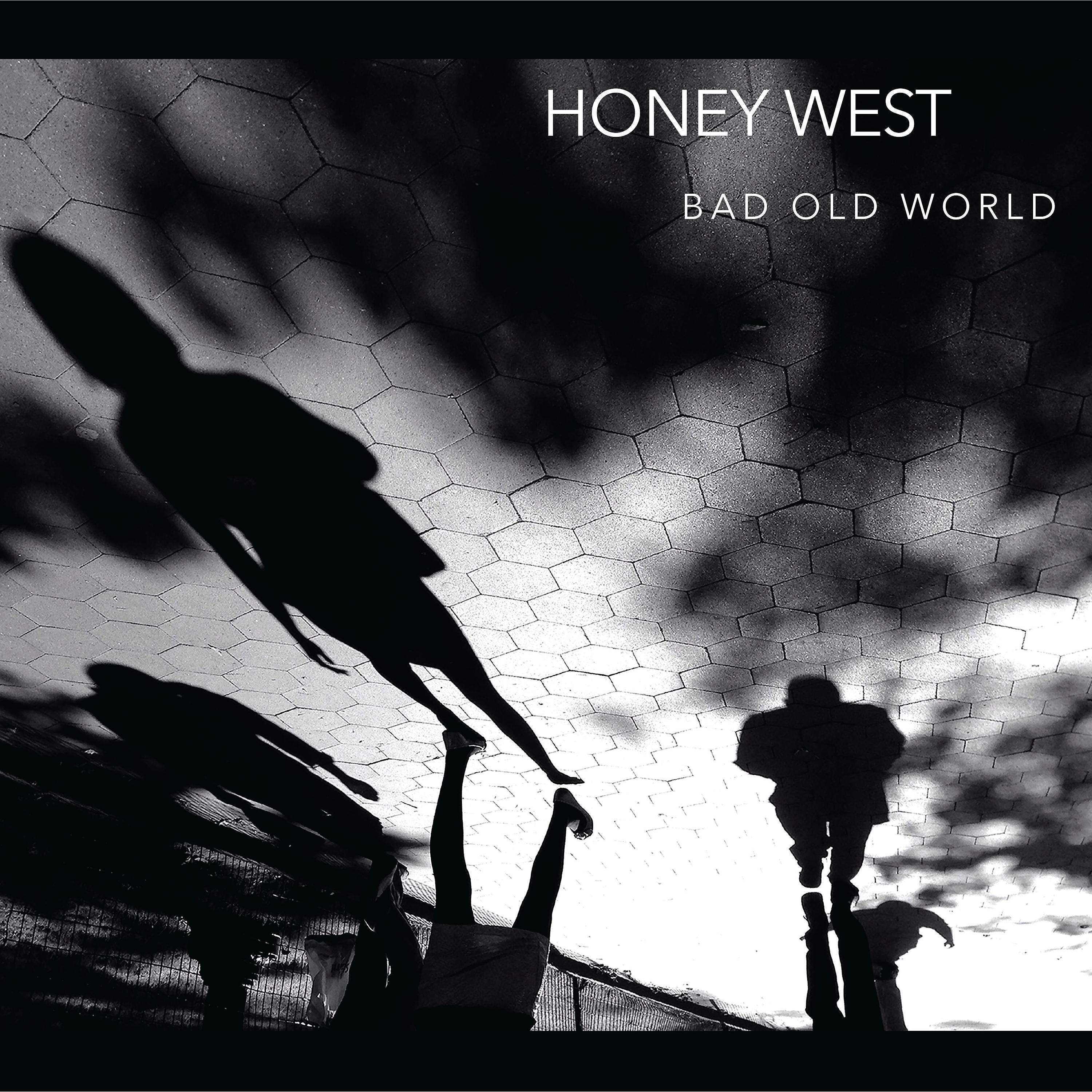 Постер альбома Honey West - Bad Old World