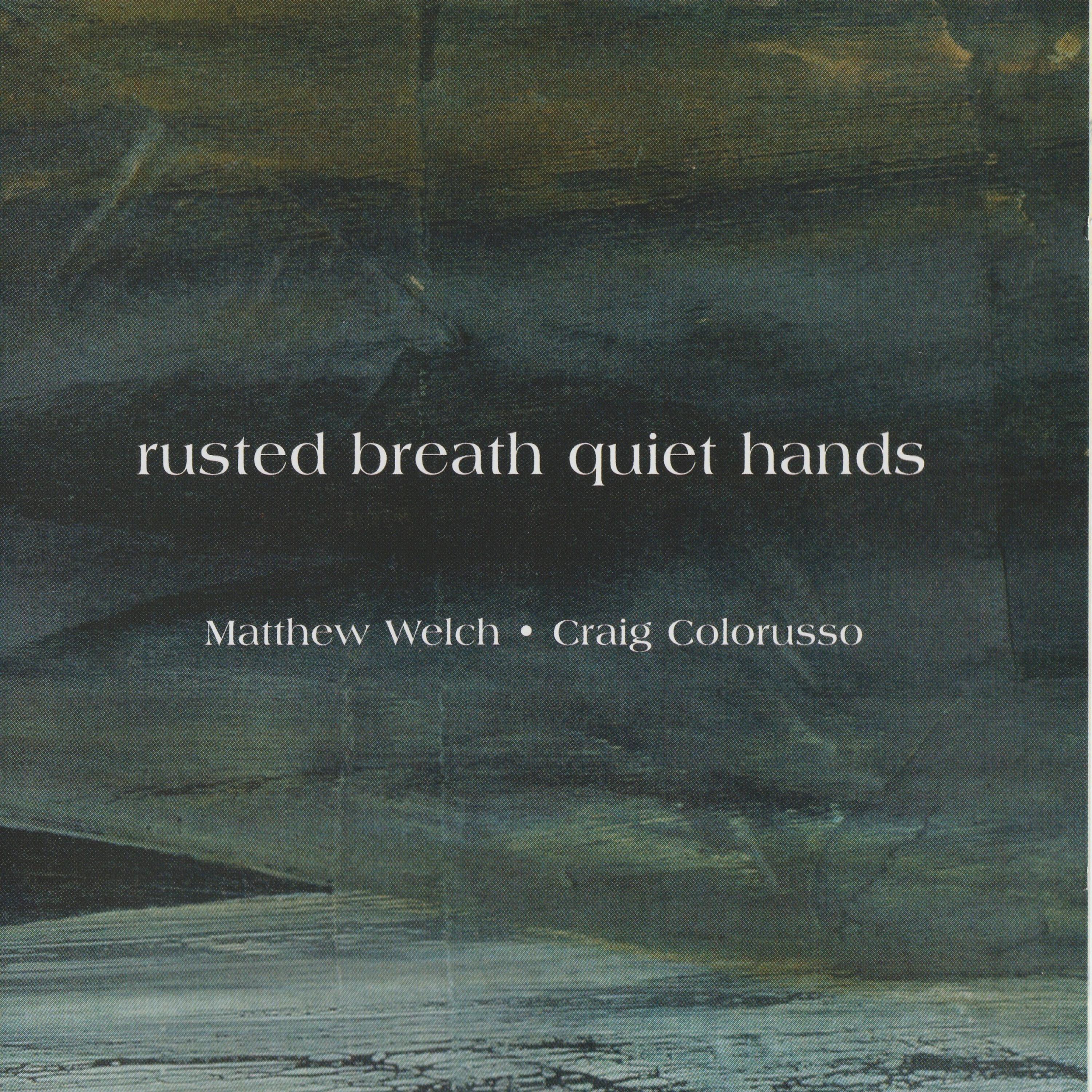 Постер альбома Rusted Breath Quiet Hands