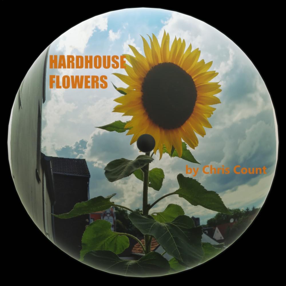 Постер альбома Hardhouse Flowers