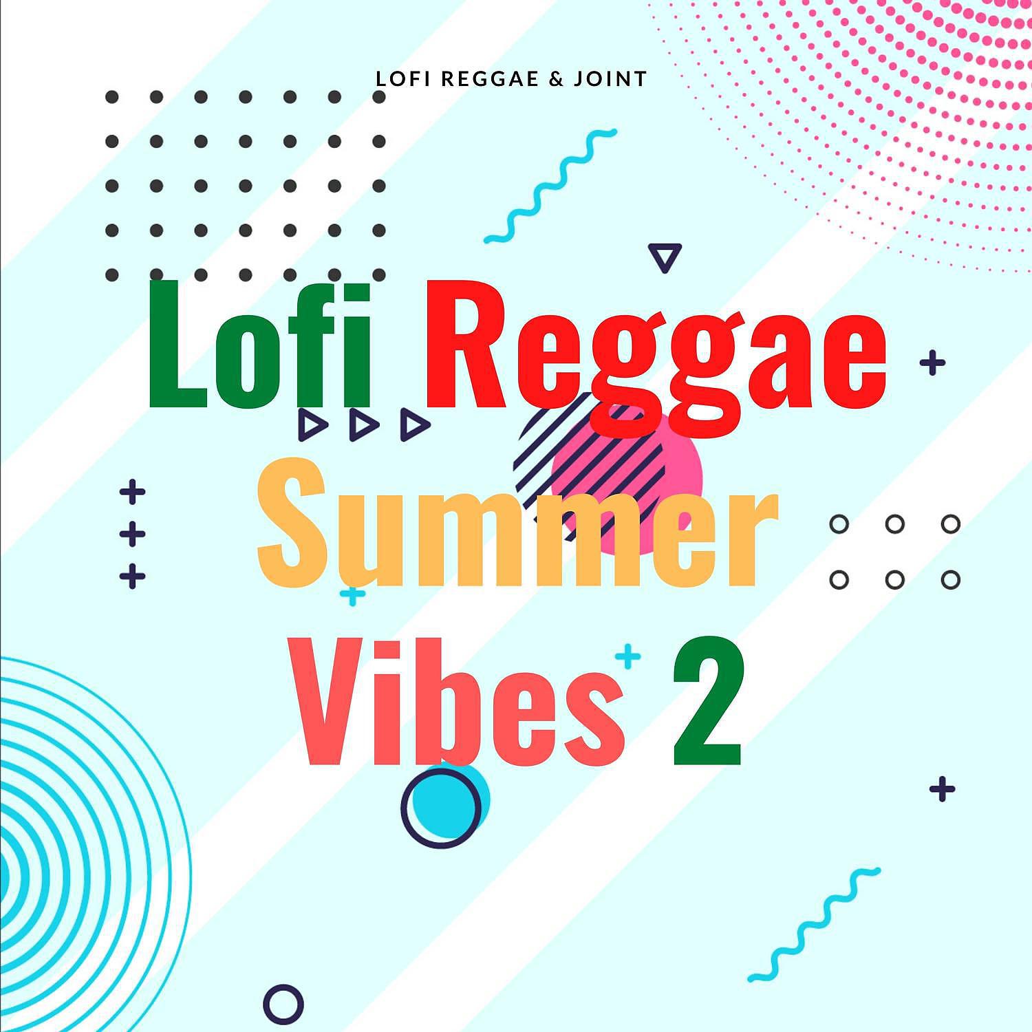 Постер альбома Lofi Reggae Summer Vibes 2