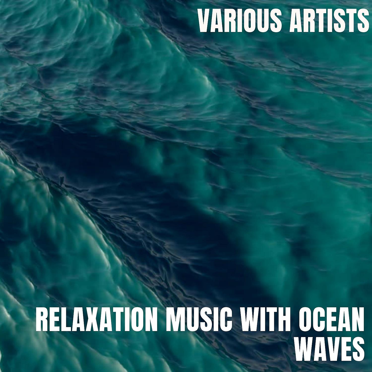 Постер альбома Relaxation Music with Ocean Waves