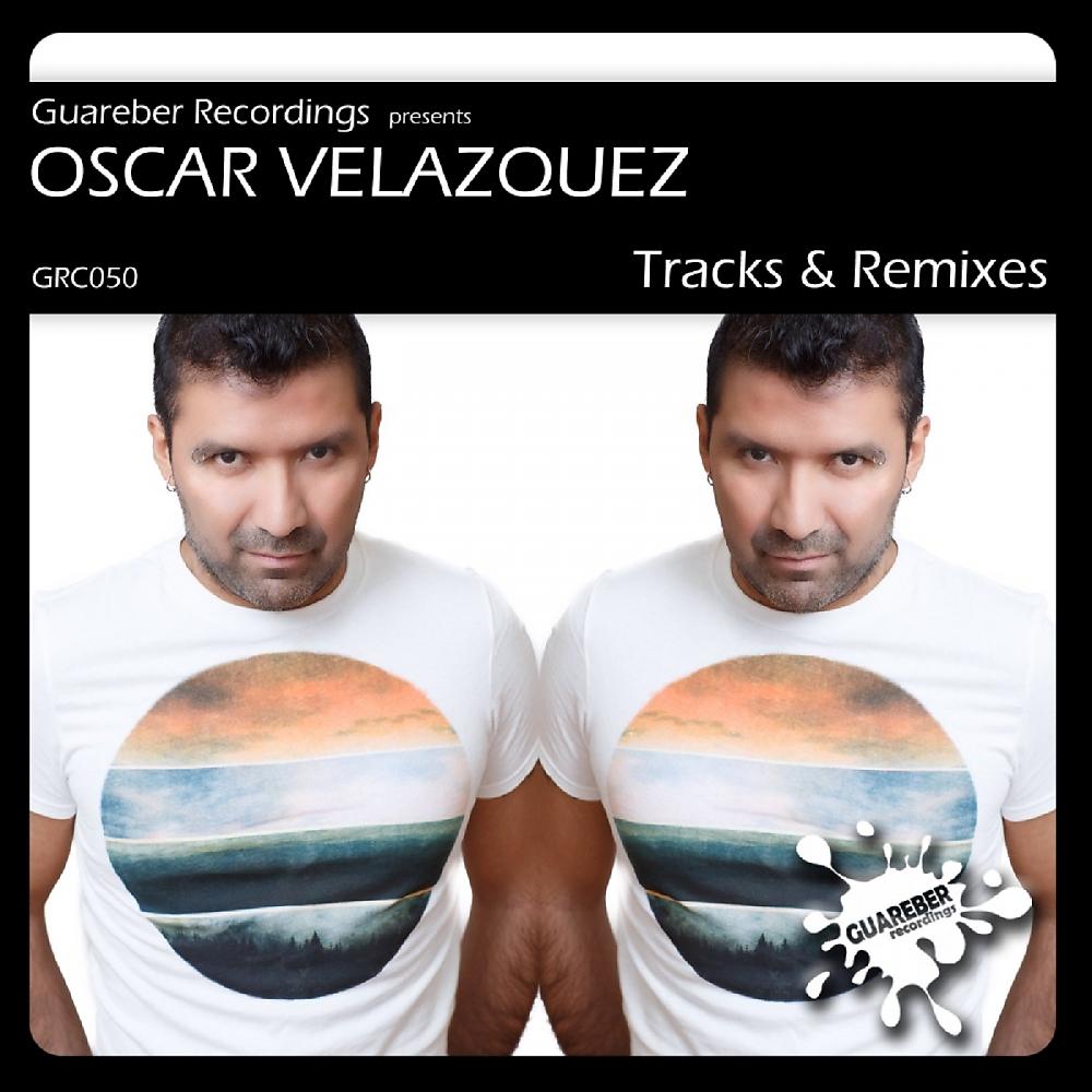 Постер альбома Guareber Recordings Presents Oscar Velazquez