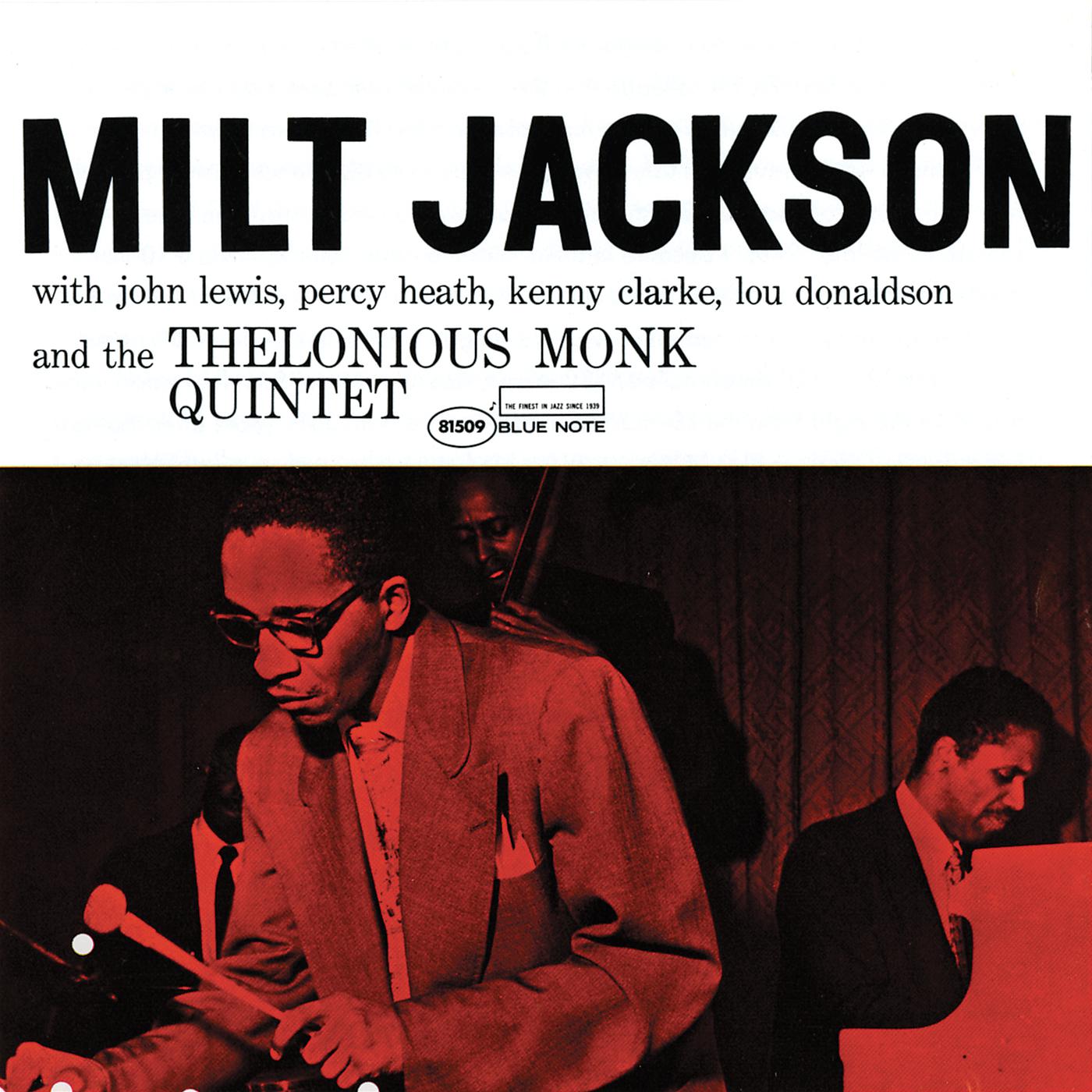 Постер альбома Milt Jackson With John Lewis, Percy Heath, Kenny Clarke, Lou Donaldson And The Thelonious Monk Quintet