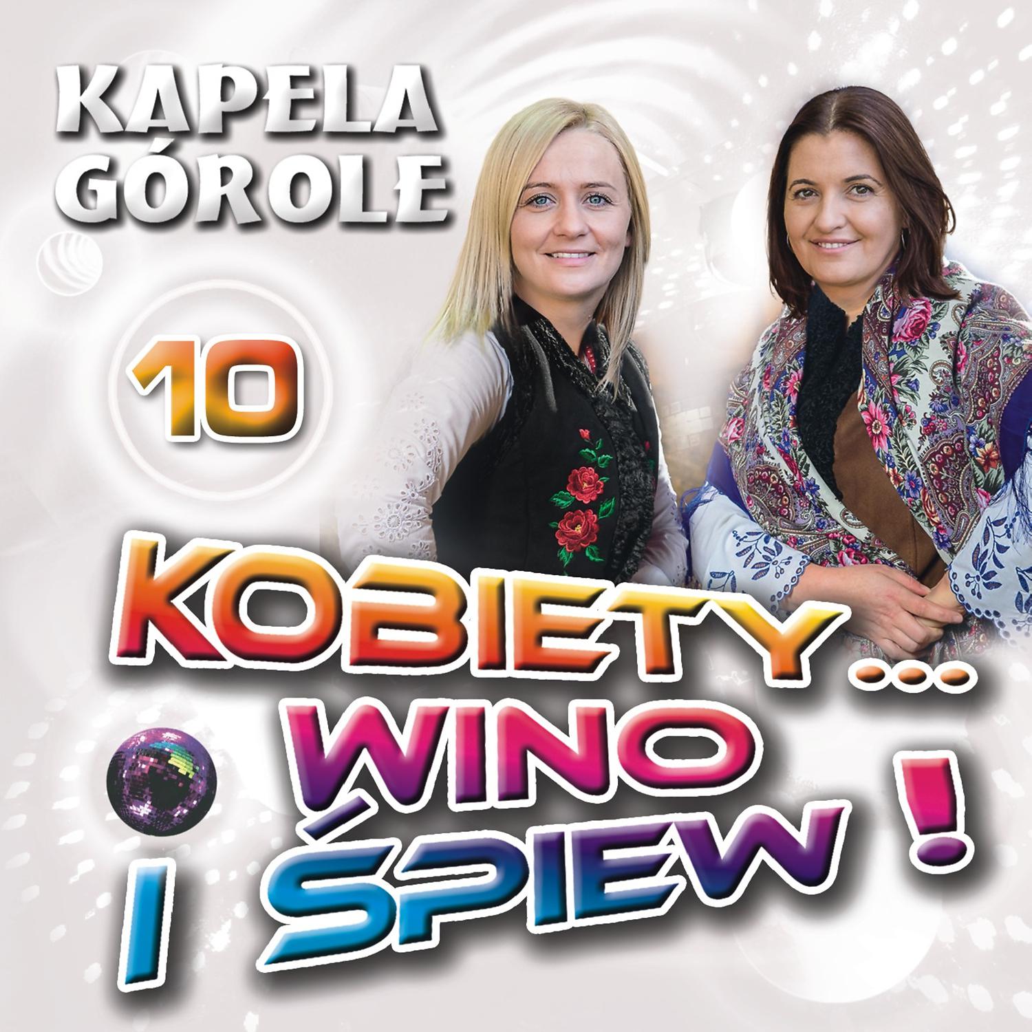 Постер альбома Kobiety Wino i Spiew 10