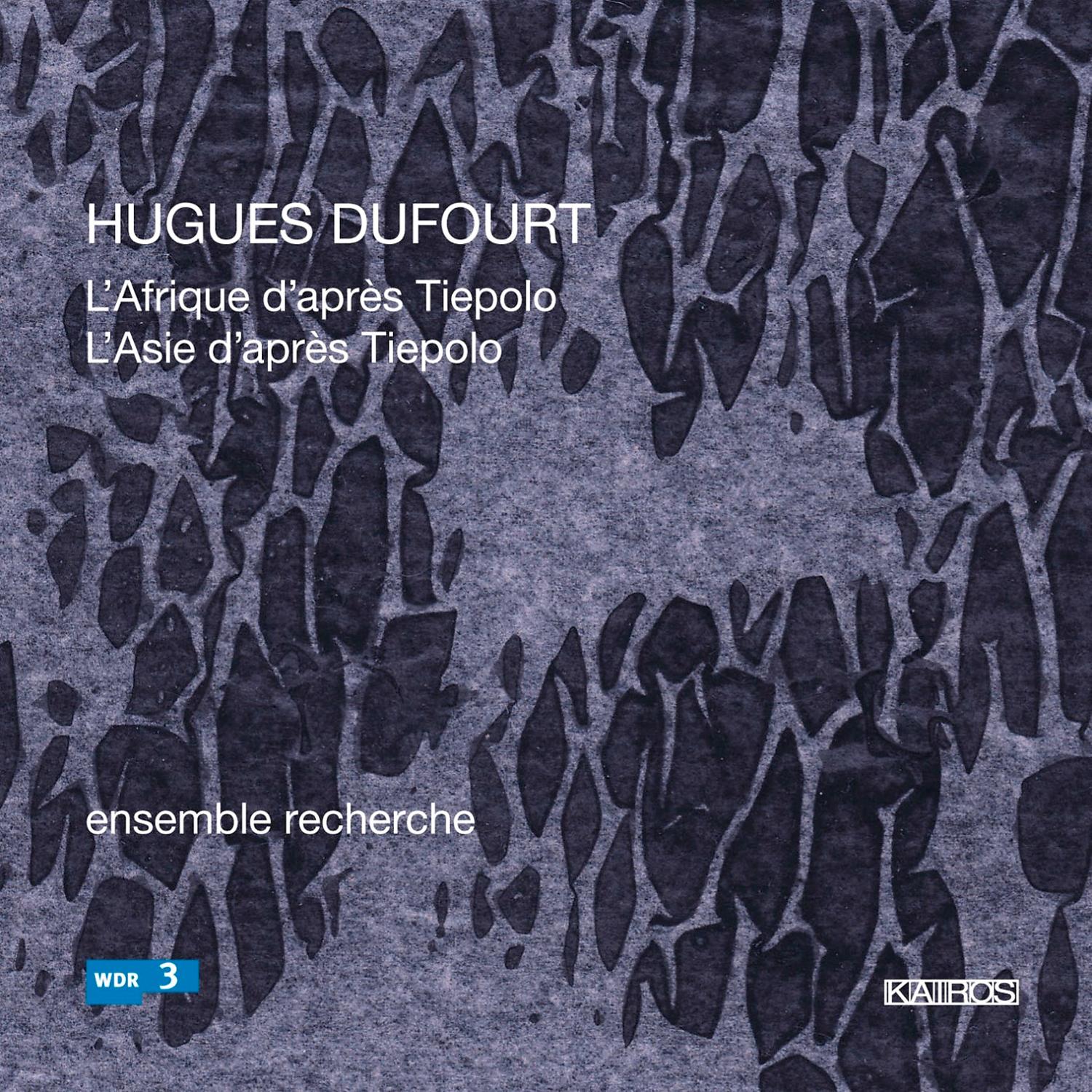 Постер альбома Dufourt: L'Afrique d'après Tiepolo & L'Asie d'après Tiepolo