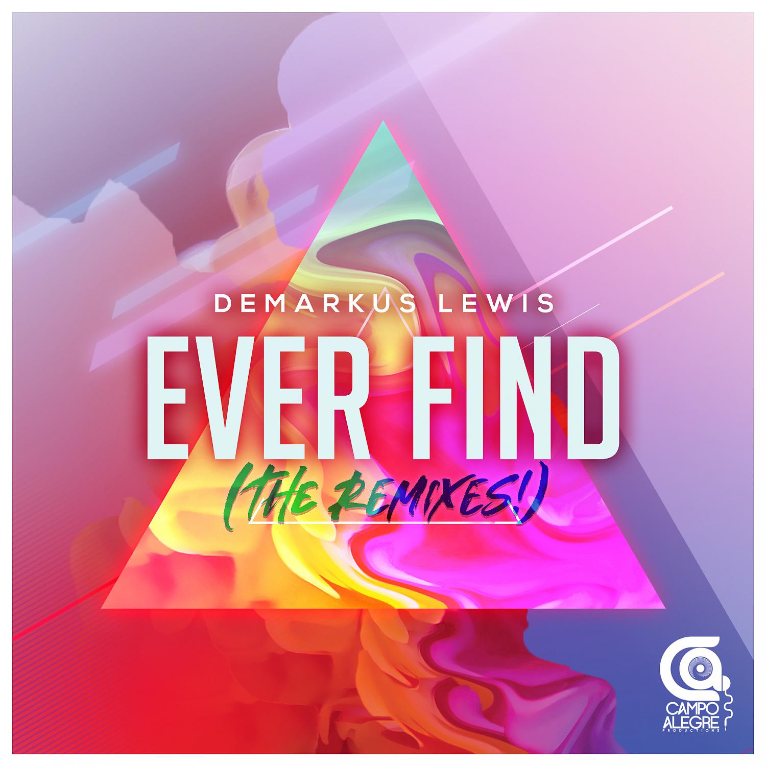 Постер альбома Ever Find - The Remixes