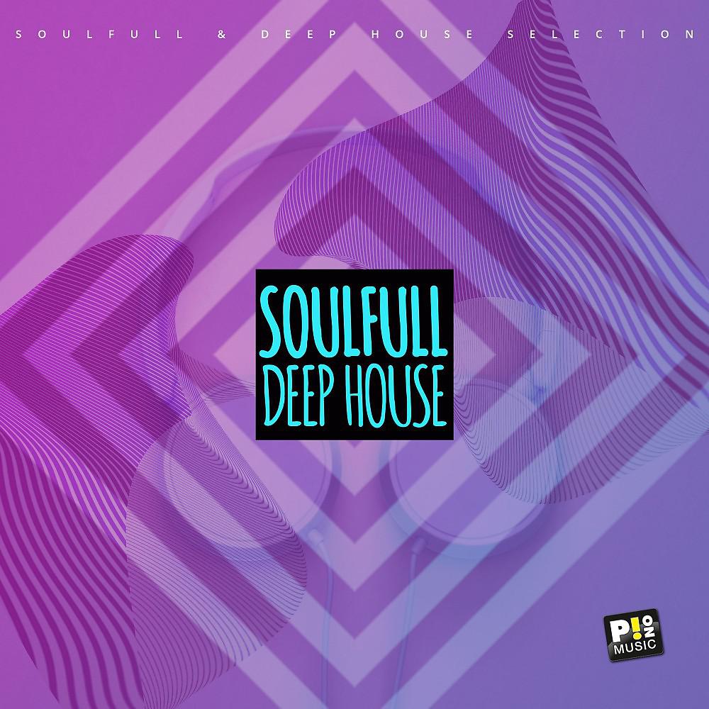 Постер альбома Soulfull & Deep House (Selection 005)