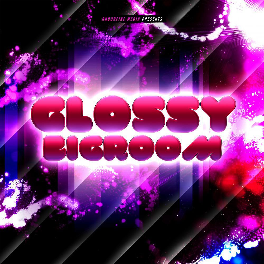 Постер альбома Glossy Bigroom
