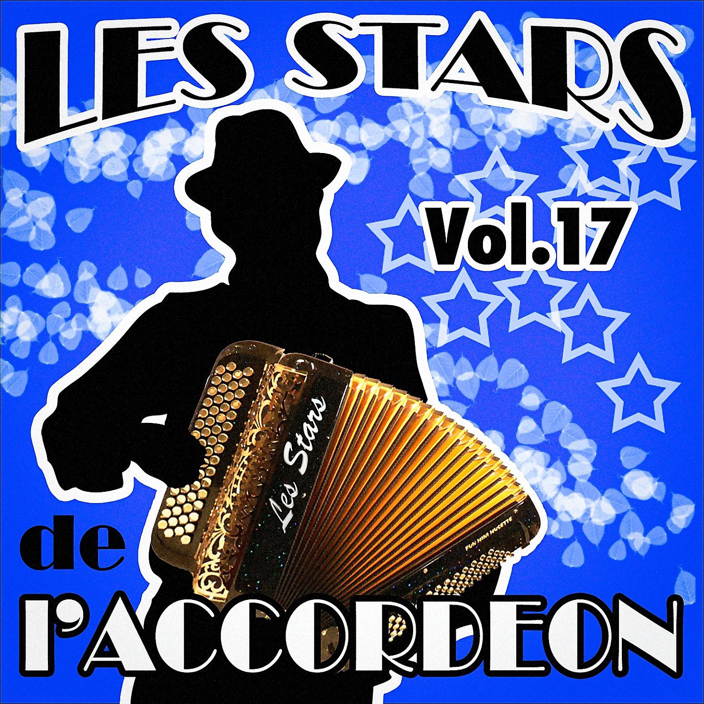 Постер альбома Les stars de l'accordéon, vol. 17