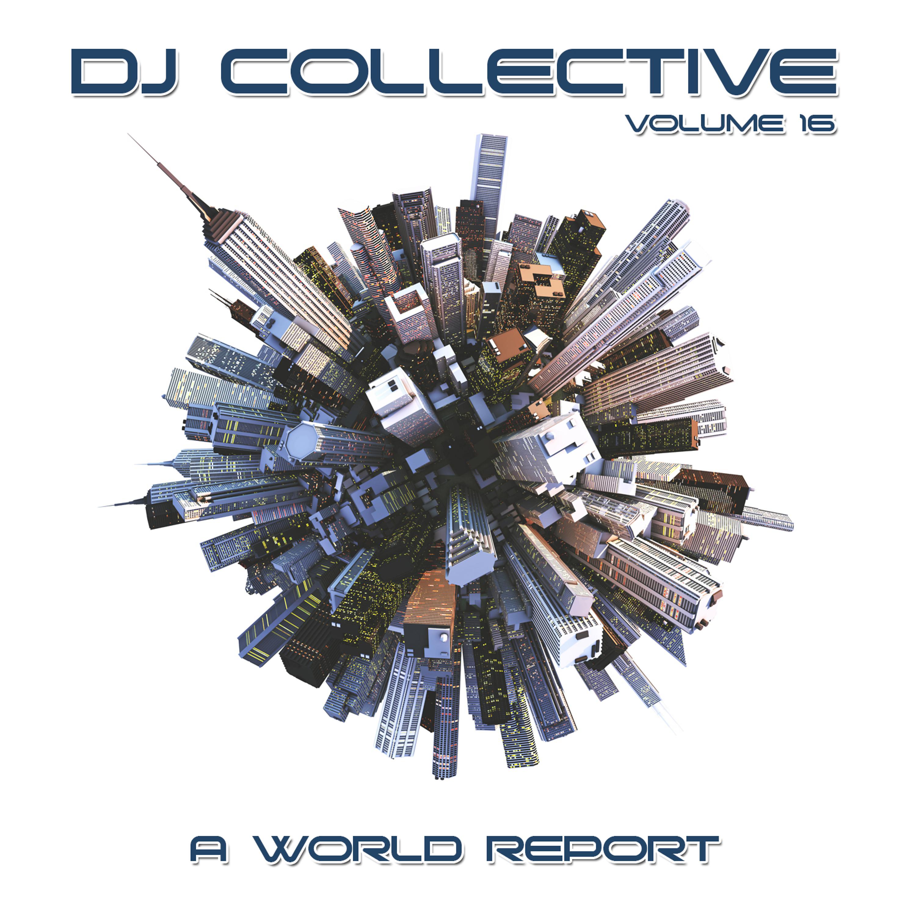 Постер альбома DJ Collective: A World Report, Vol. 16