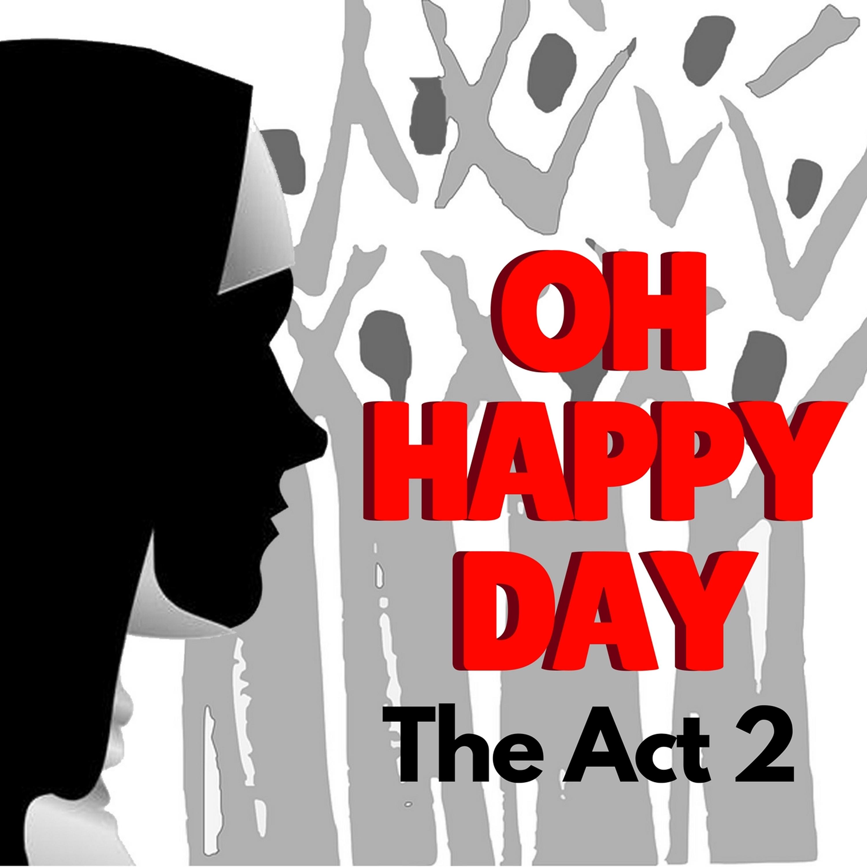 Постер альбома Oh Happy Day (The Act 2)