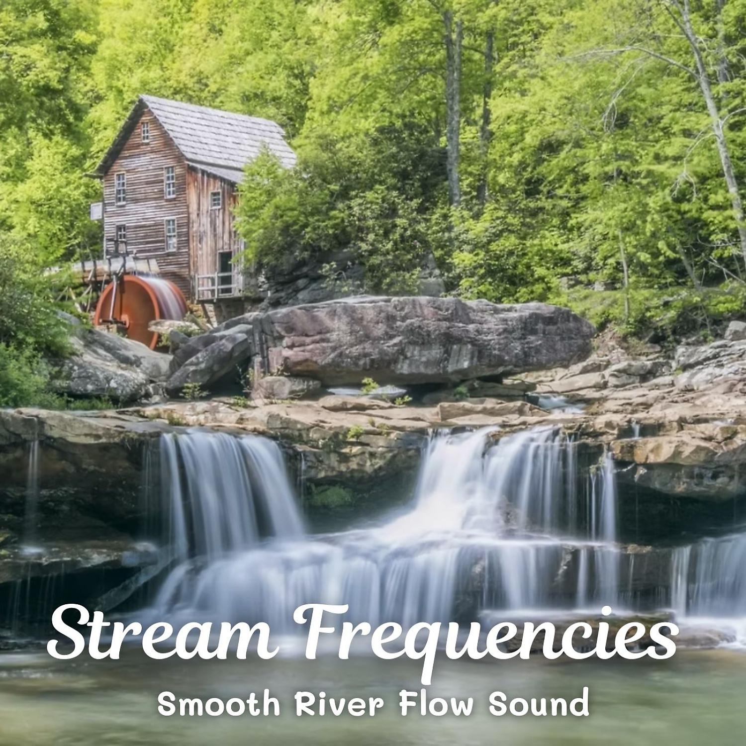 Постер альбома Stream Frequencies: Smooth River Flow Sound