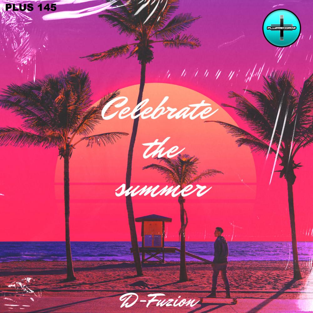 Постер альбома Celebrate The Summer