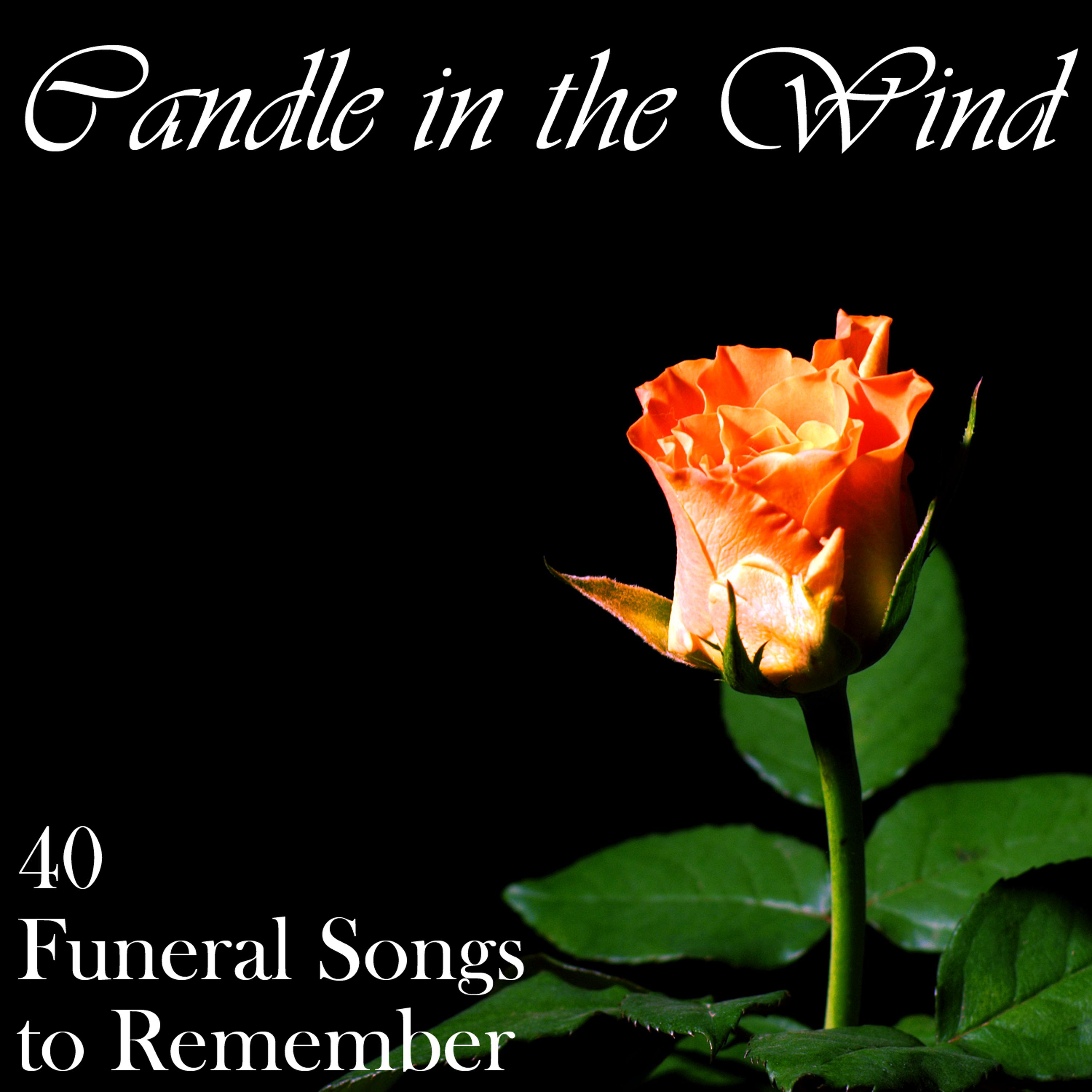 Постер альбома Candle in the Wind: 40 Funeral Songs to Remember