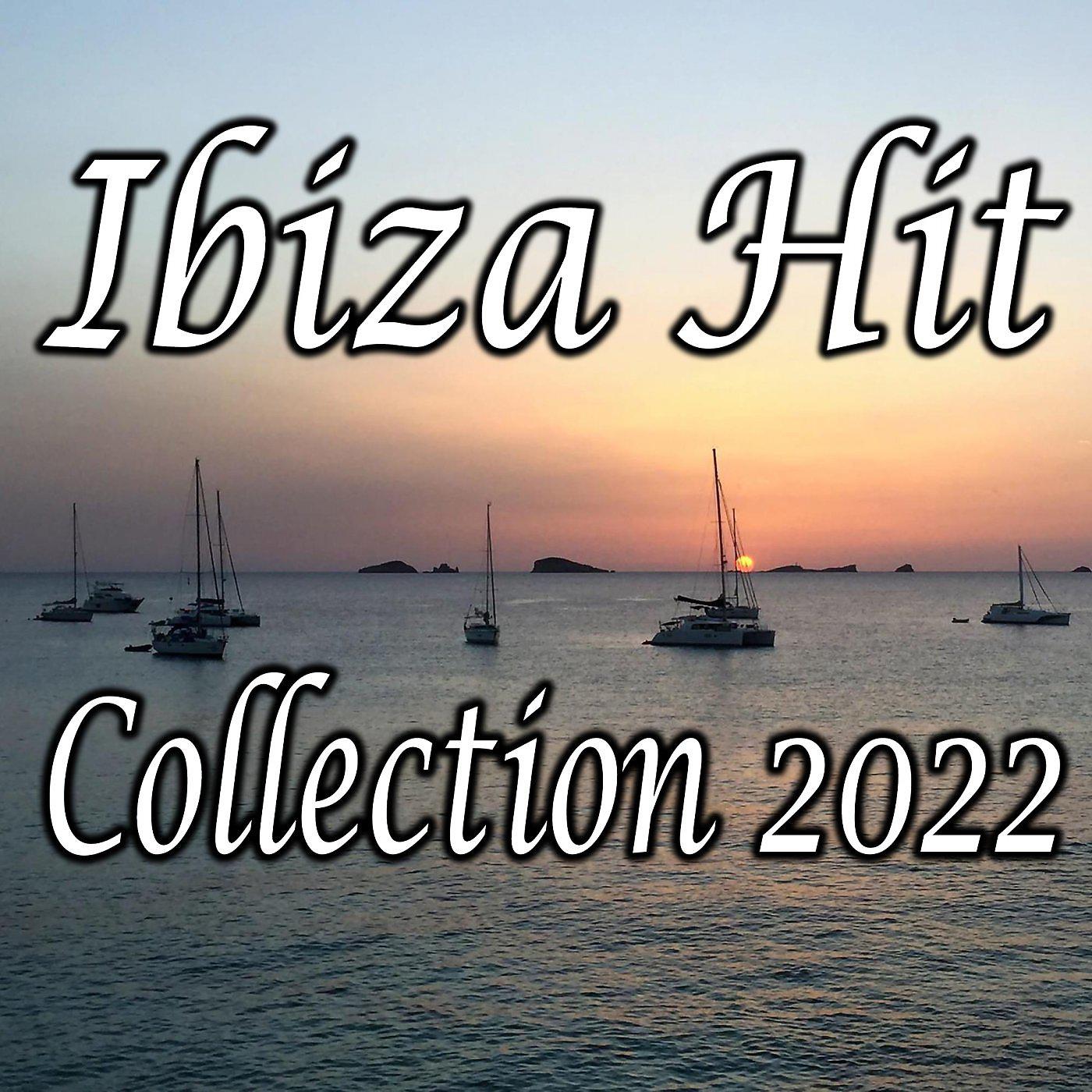 Постер альбома Ibiza Hit Collection 2022
