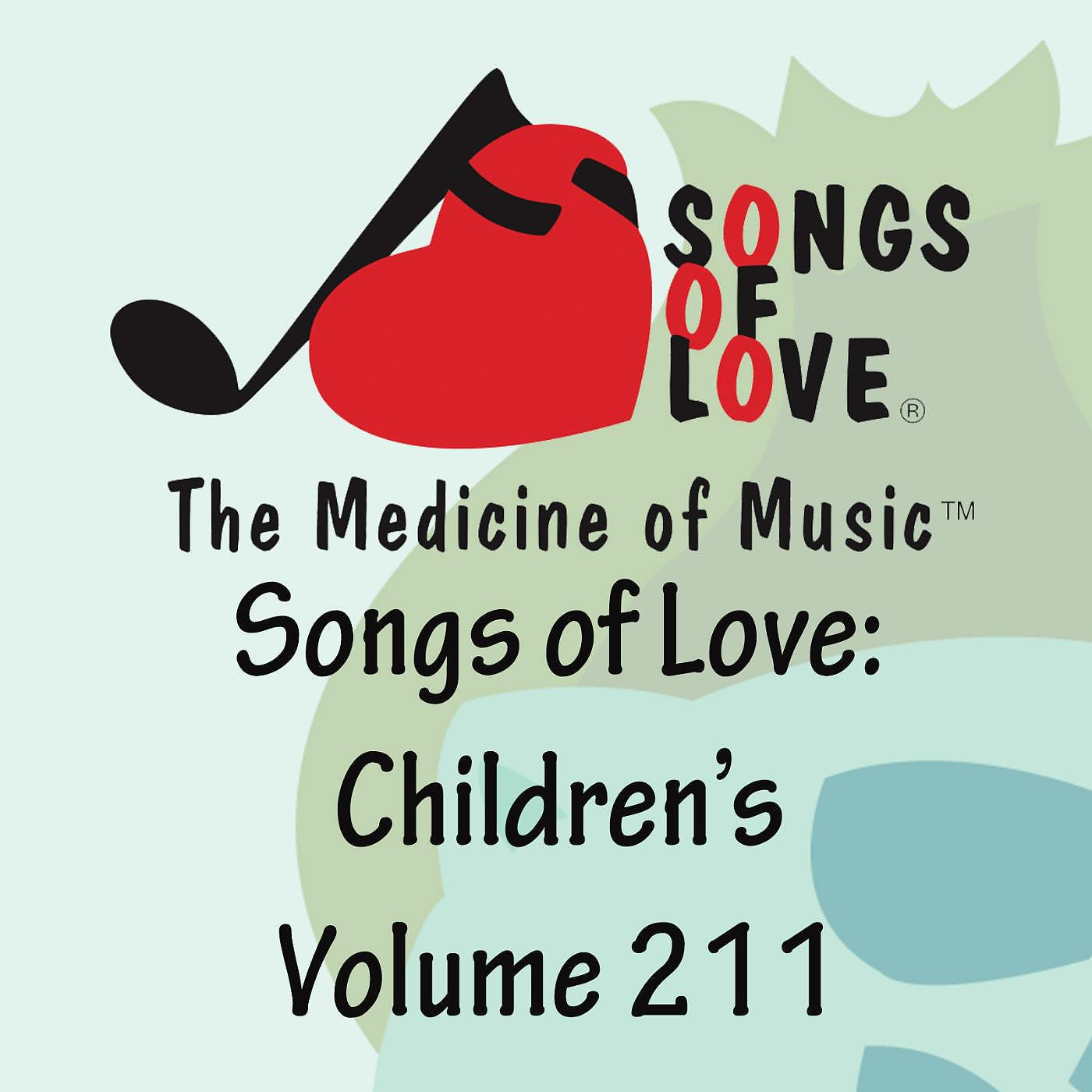 Постер альбома Songs of Love: Children's, Vol. 211