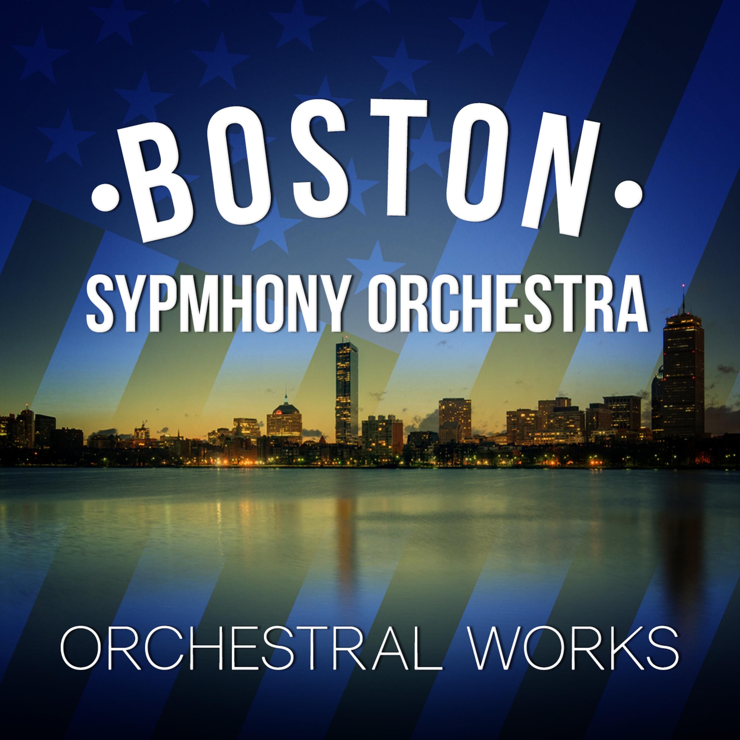 Постер альбома Boston Symphony Orchestra: Orchestral Works