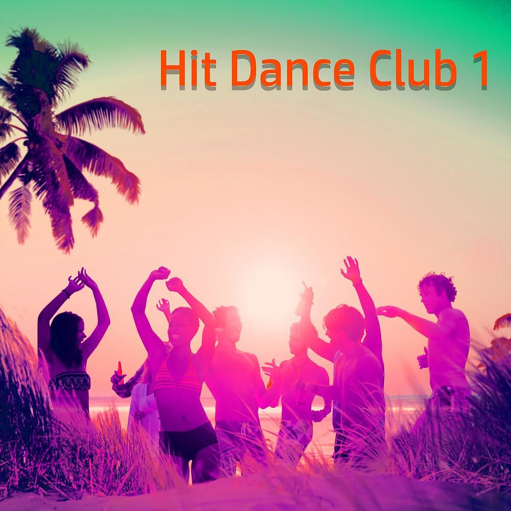 Постер альбома Hit Dance Club 1