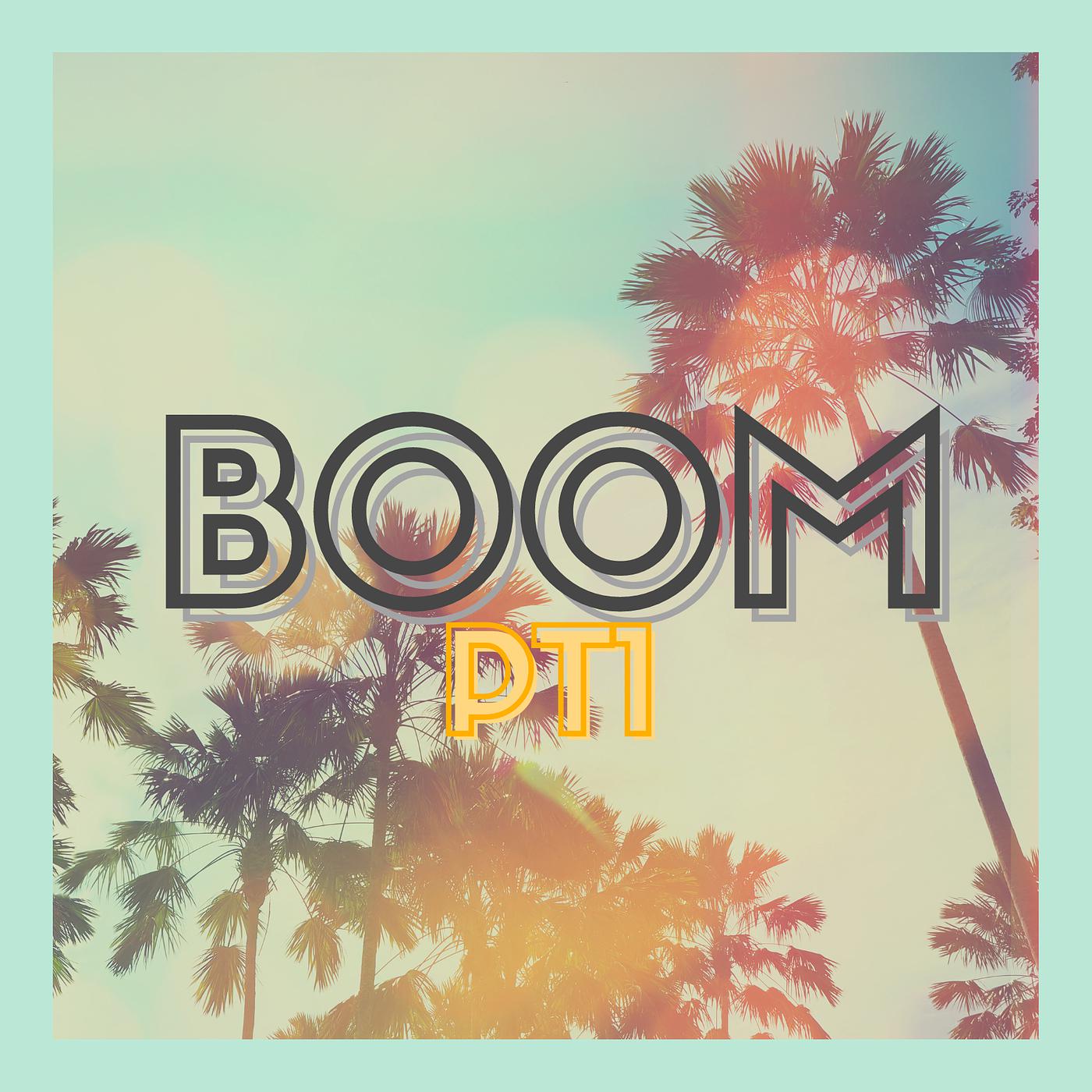 Постер альбома Boom, Pt.1