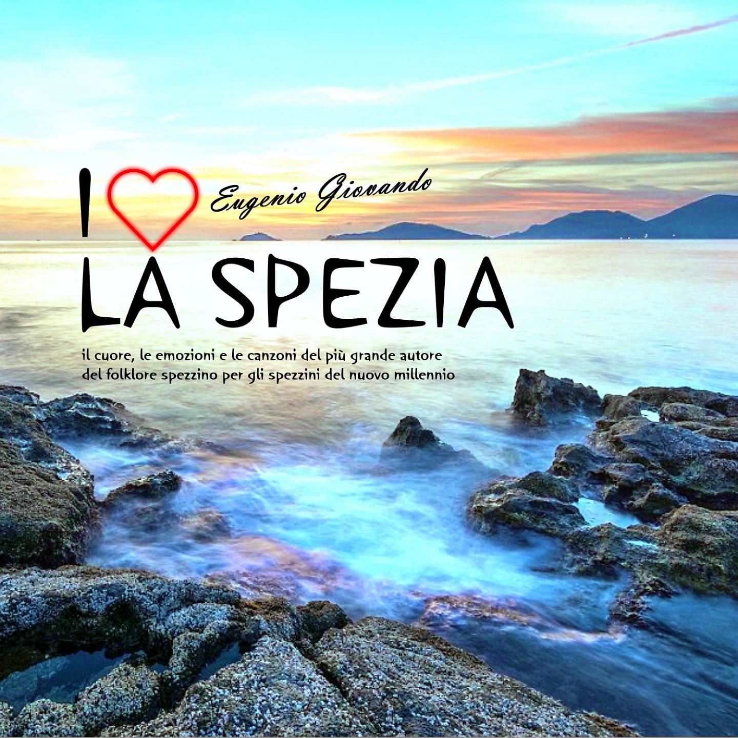 Постер альбома I love la spezia - eugenio giovando