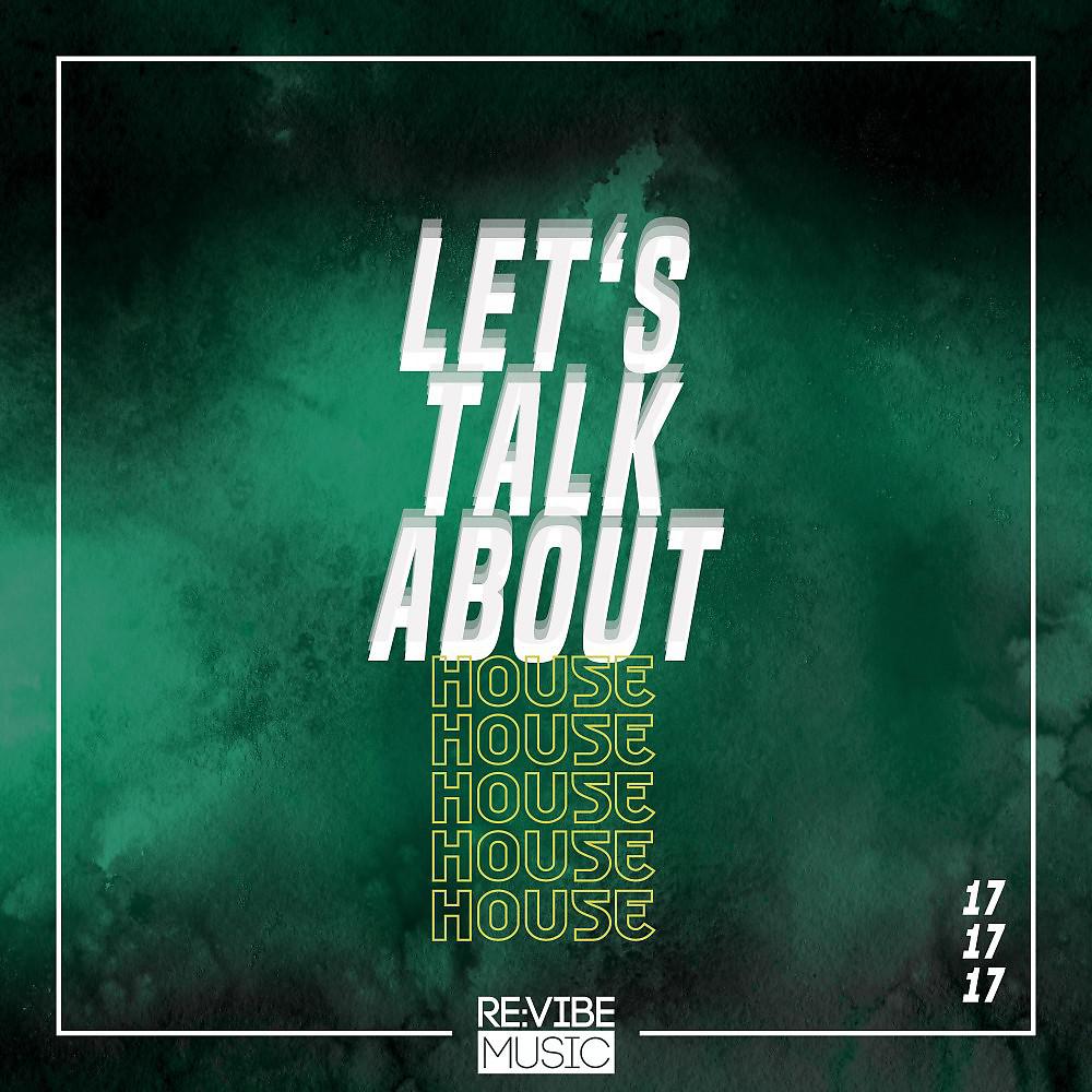 Постер альбома Let's Talk About House, Vol. 17